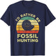 I'd rather look for fossils T-Shirt - T-Shirt | Navy