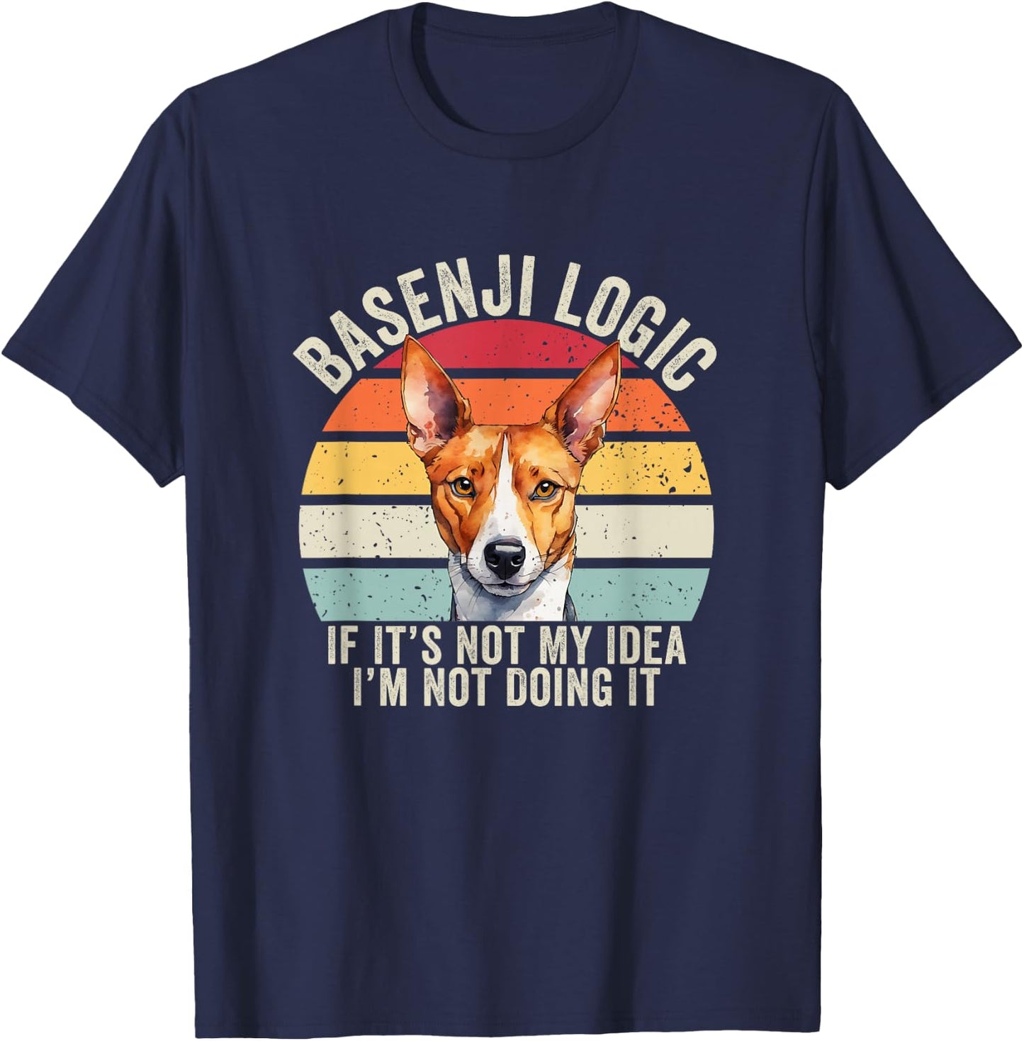 Basenji Logic, Basenji Dog, Funny Basenji T-Shirt - T-Shirt | Navy