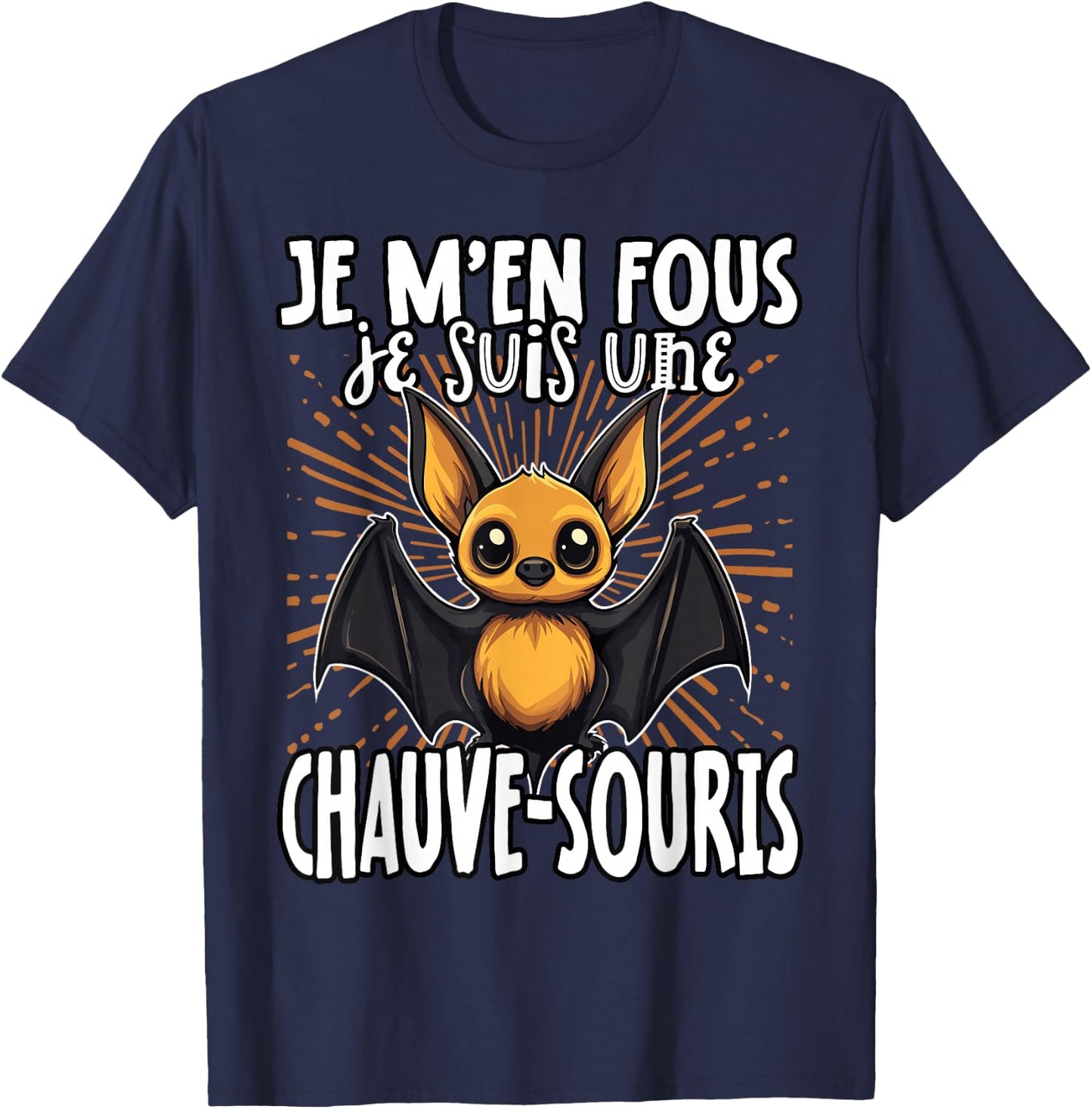 Je M'en Fous Je Suis Une Batwing - Cute Bat , Black, S T-Shirt - T-Shirt | Navy