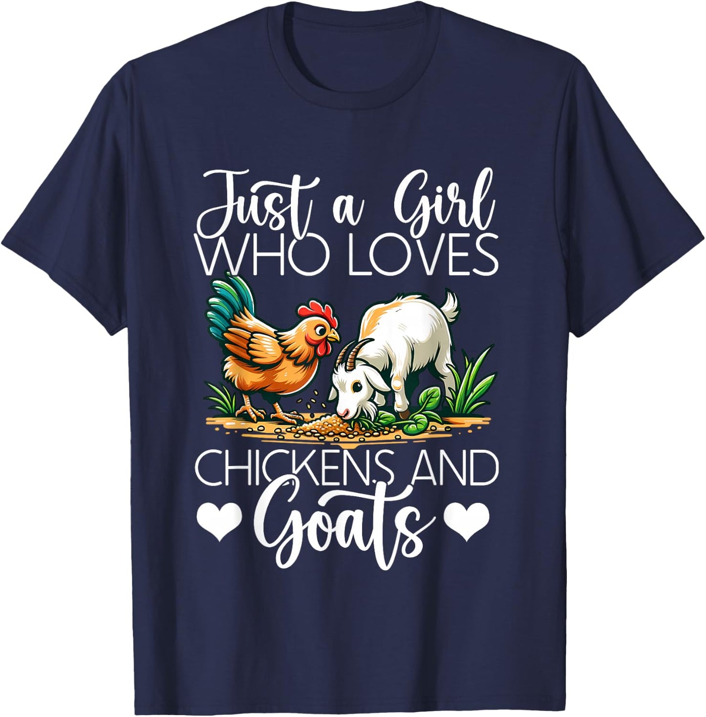 Funny Just A Girl Chickens Goats Lovers Pets Farmer Farming T-Shirt - T-Shirt | Navy
