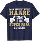 Vatertag Keine Haare Um Ein Super Papa Zu Sein Dad T-Shirt - T-Shirt | Navy