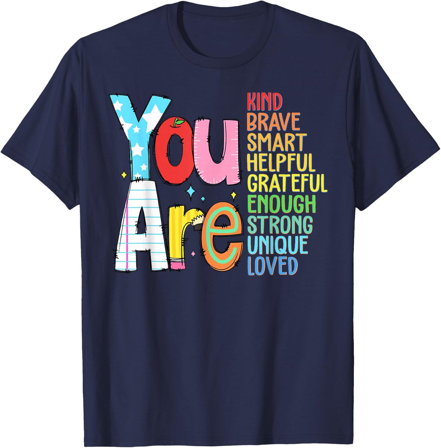 You Are Kind Brave Smart Helpful Grateful Enough Strong T-Shirt - T-Shirt | Navy