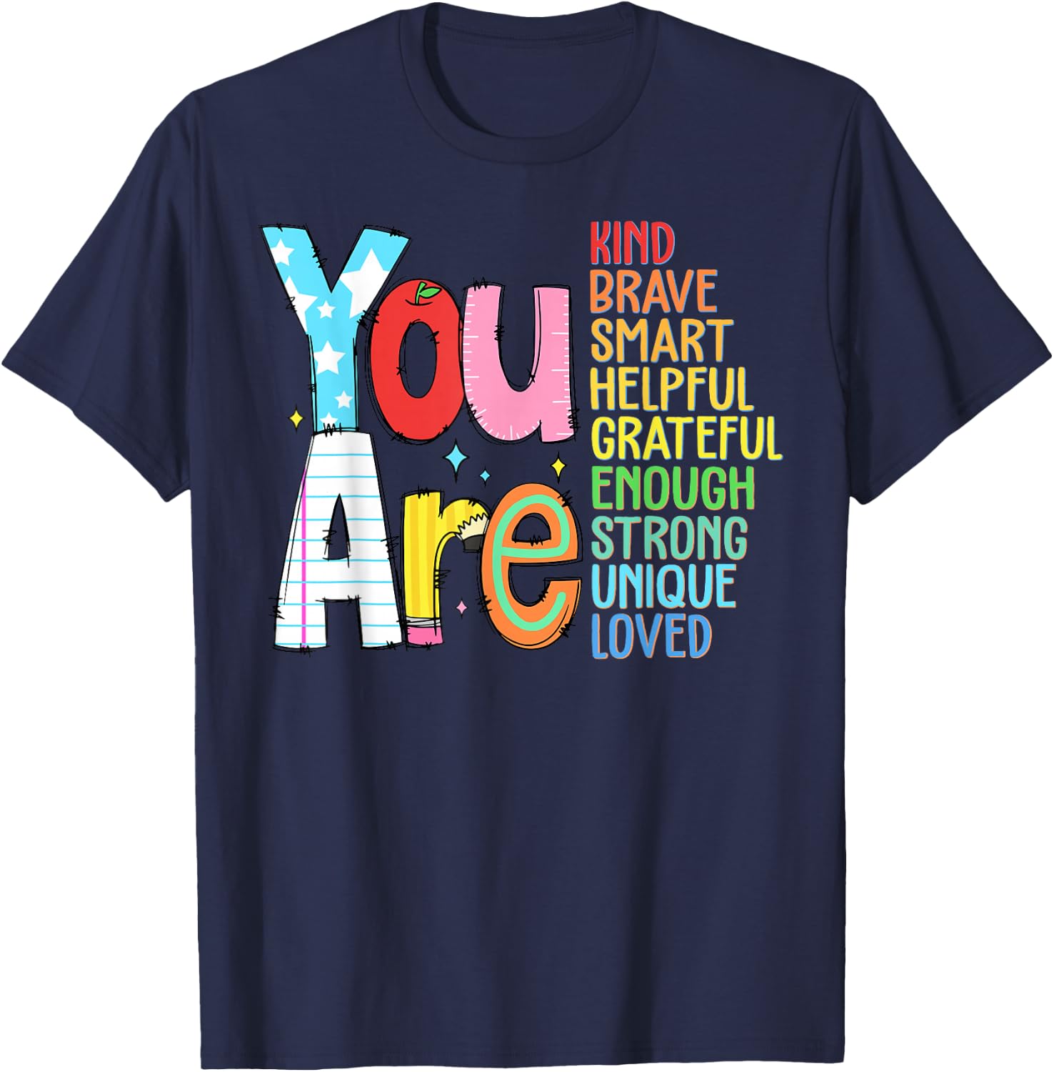 You Are Kind Brave Smart Helpful Grateful Enough Strong T-Shirt - T-Shirt | Navy