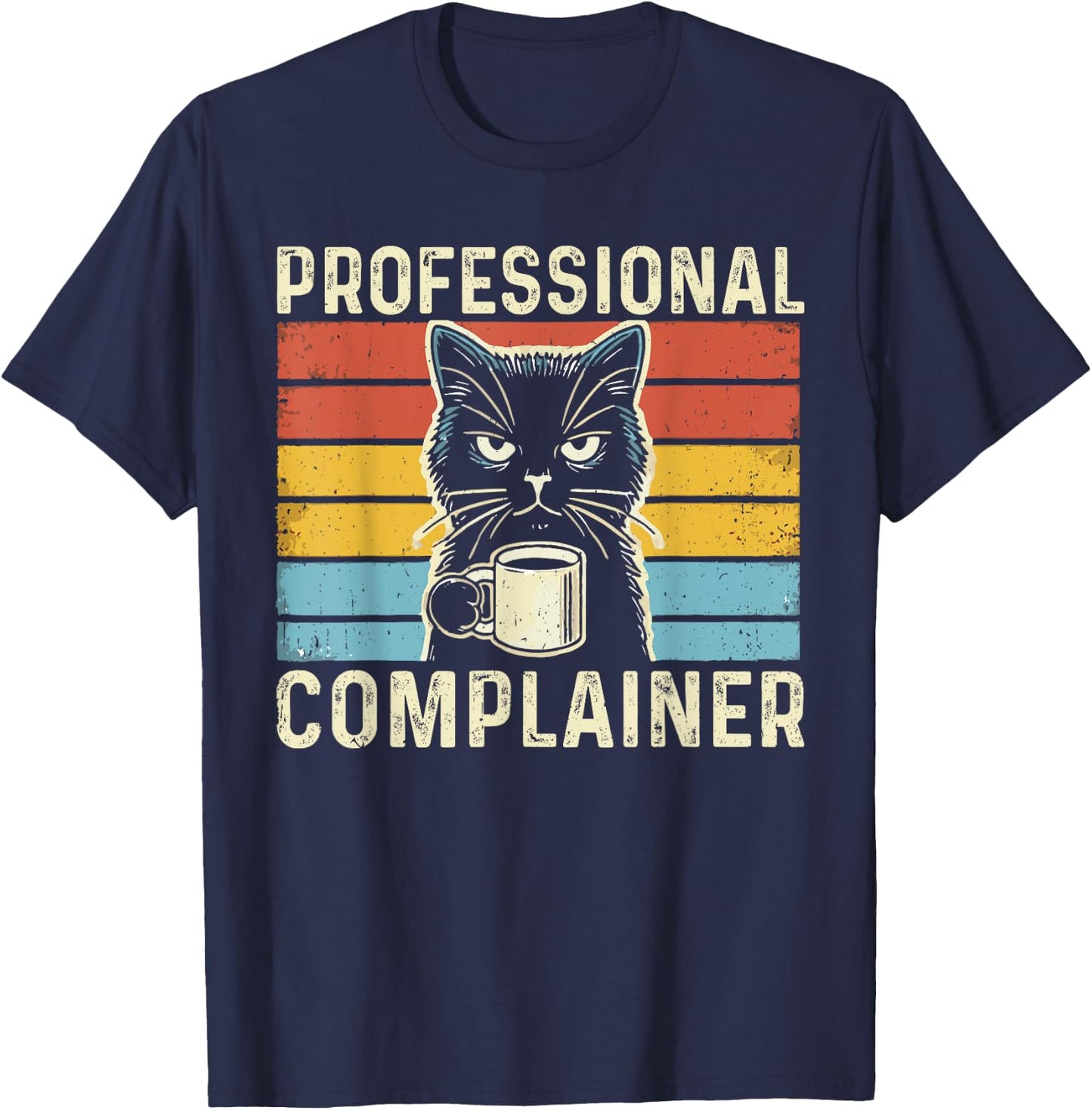 Professional Complainer funny humor meme sarcasm cat lover Women T-Shirt - T-Shirt | Navy