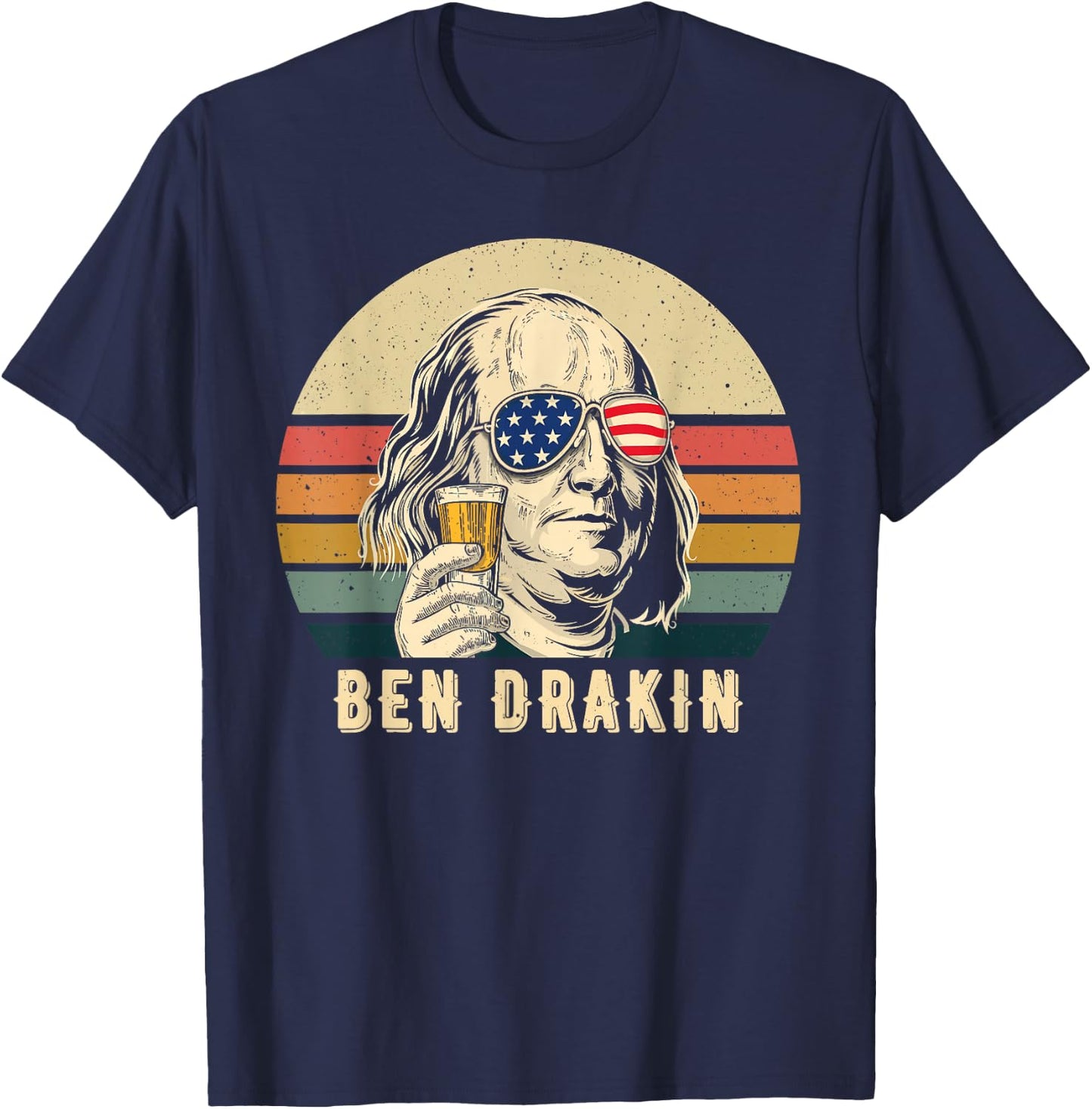 Ben Drankin Funny Patriotic Ap Us History 4th of July Beer T-Shirt - T-Shirt | Navy