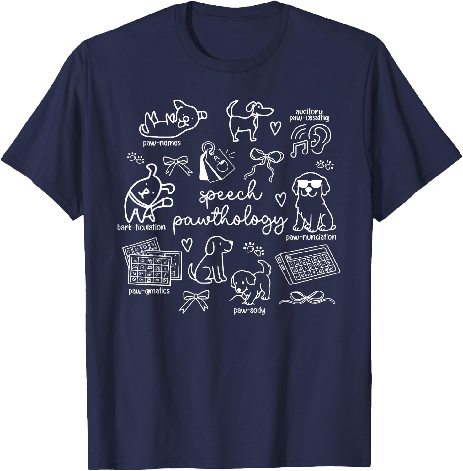 Dogs Speech Pathology Coquette Bow Puns SLP SLPA Therapist T-Shirt - T-Shirt | Navy