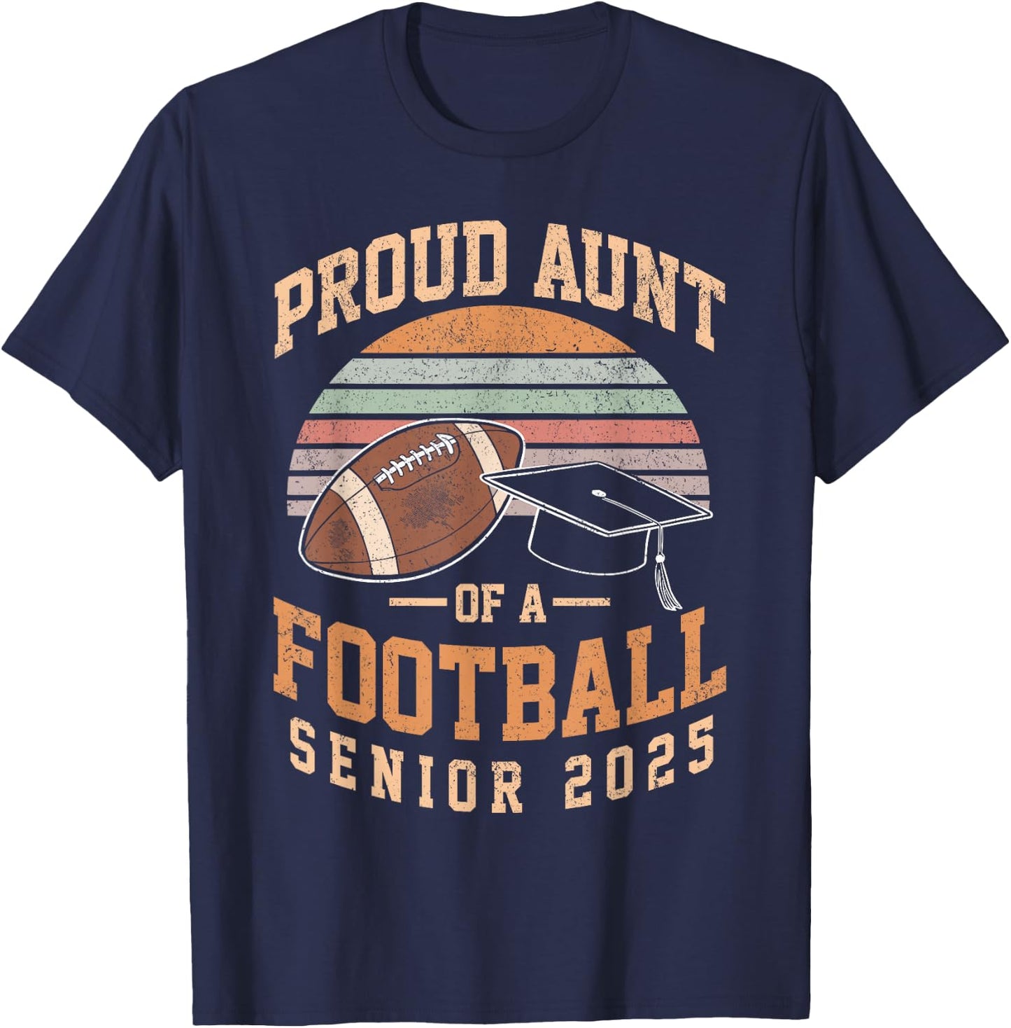 Proud aunt of a football senior class of 2025 vintage T-Shirt - T-Shirt | Navy