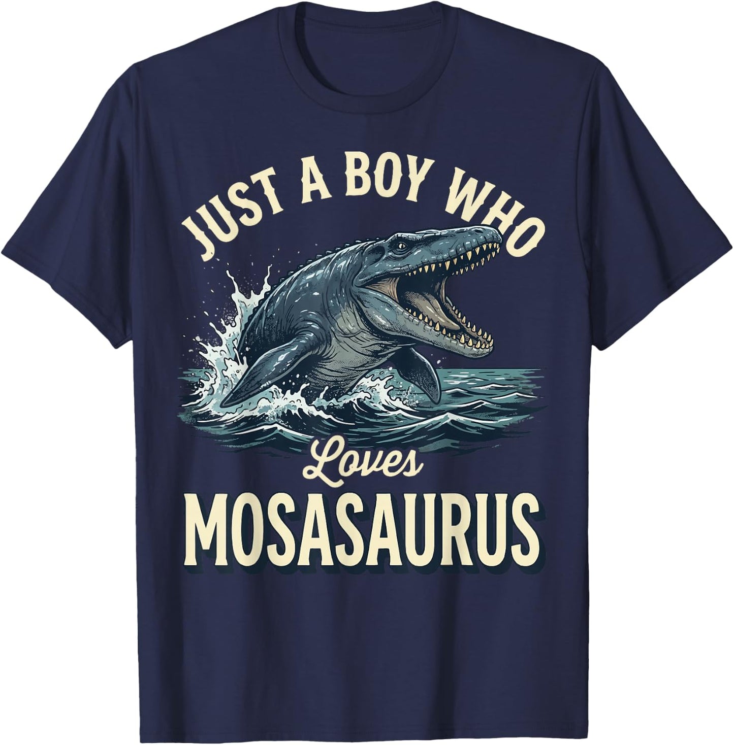 Just A Boy Who Loves Mosasaurus T-Shirt - T-Shirt | Navy