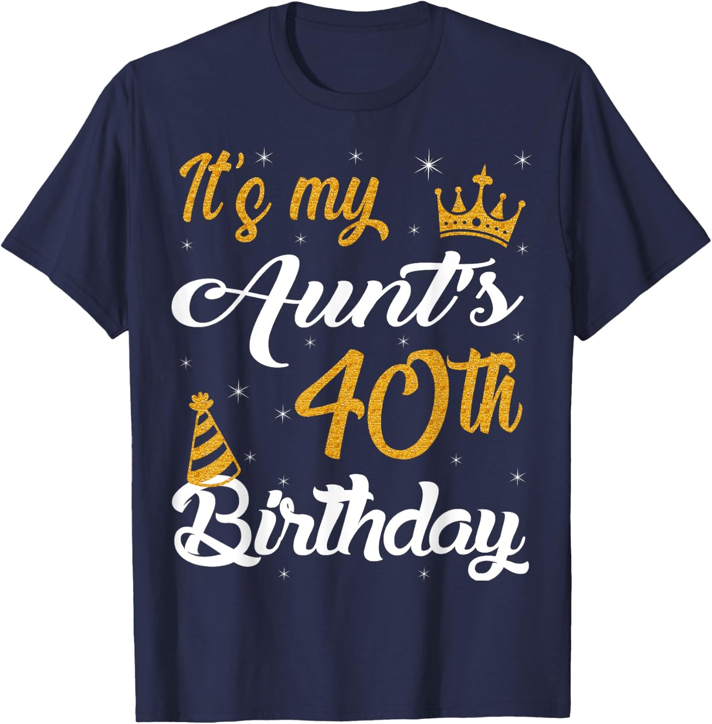 Happy It's My Aunt's 40th Birthday 1985 40 Years Old T-Shirt - T-Shirt | Navy