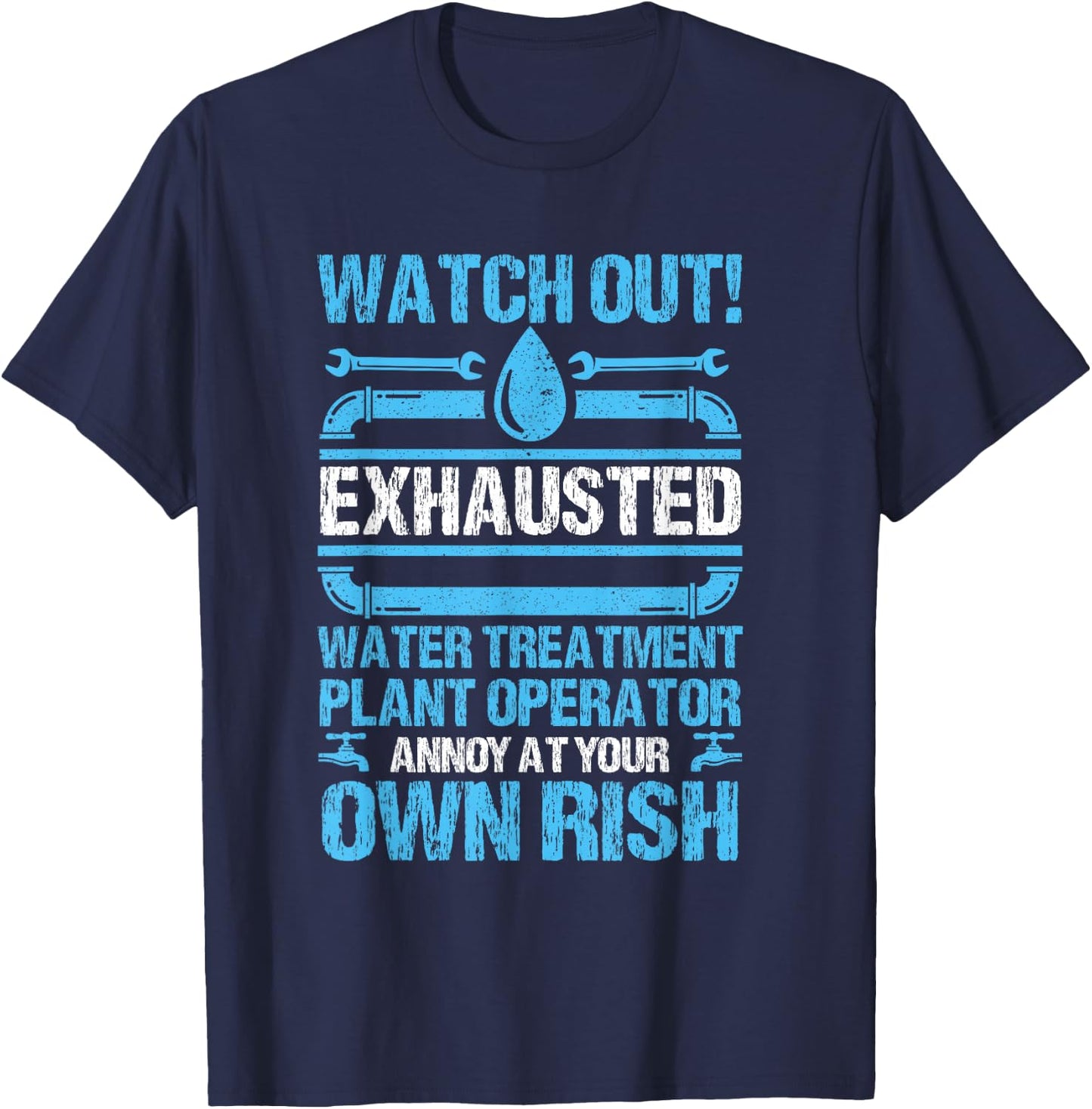 Vintage Wastewater Own Risk Water Treatment Plant Operator T-Shirt - T-Shirt | Navy
