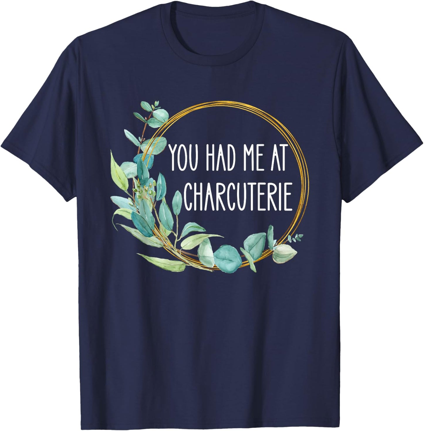 You Had Me At Charcuterie Board Lovers Cheese Saying Women T-Shirt - T-Shirt | Navy