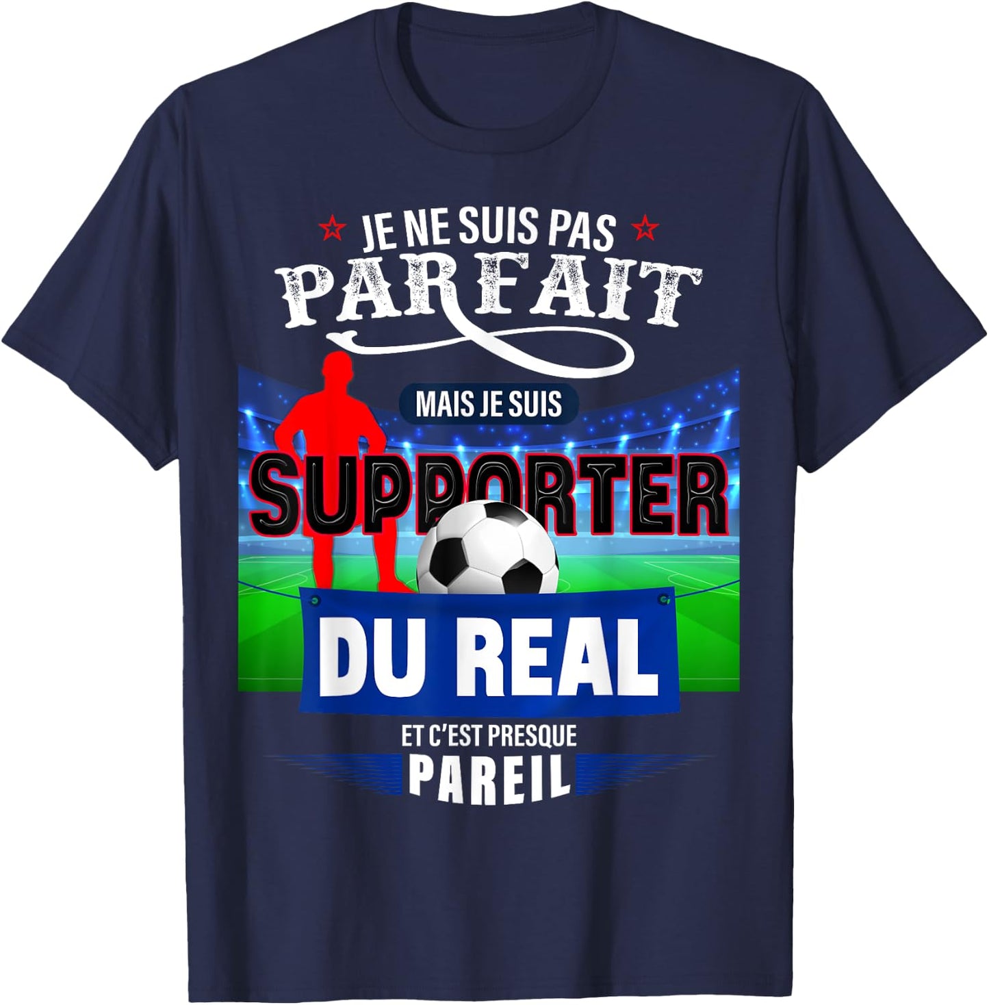 Football Supporter Real Perfect Man Or Child Football Match T-Shirt - T-Shirt | Navy