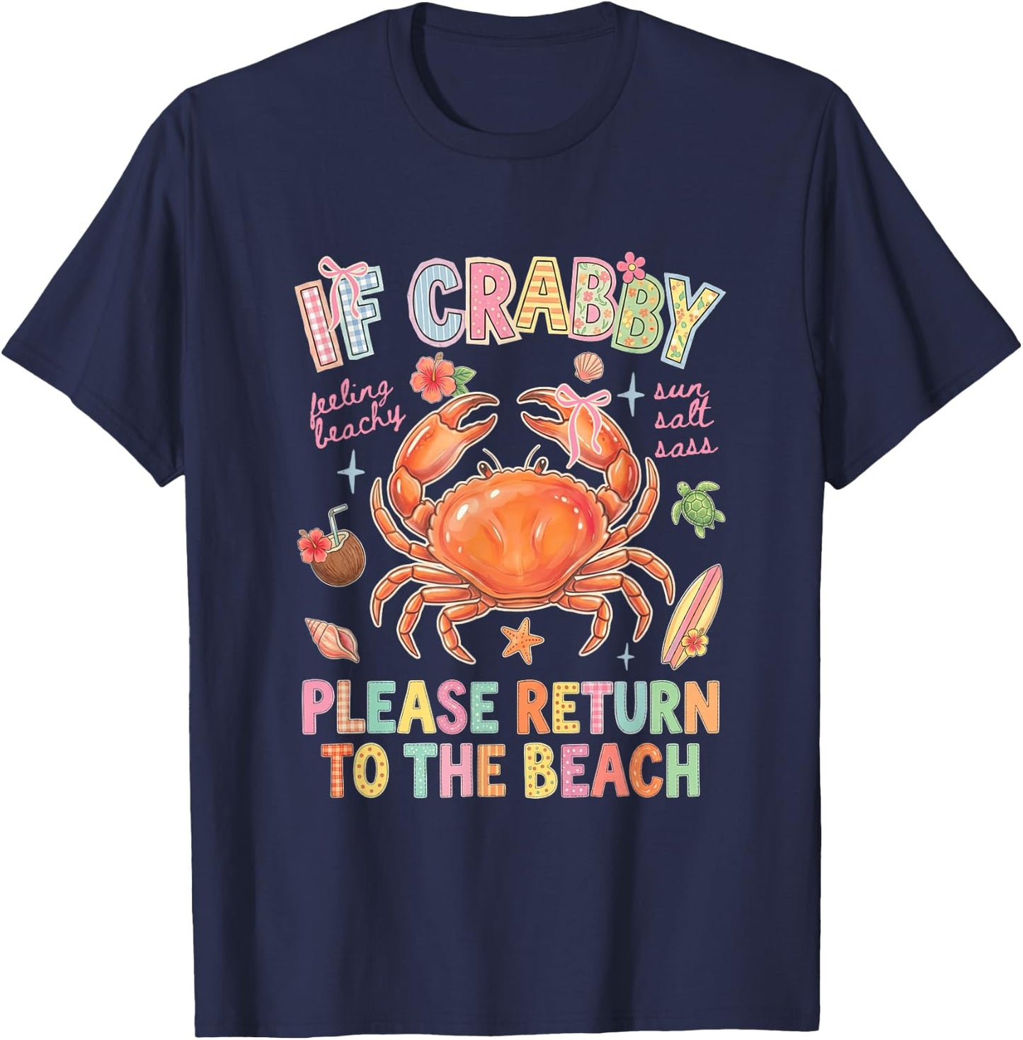 If Crabby Please Return to The Beach Summer Feeling Beachy T-Shirt - T-Shirt | Navy