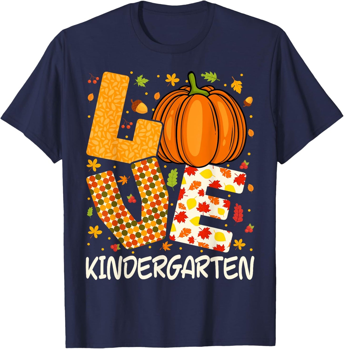 Love Kindergarten Teacher Pumpkin Fall Autumn Thanksgiving T-Shirt - T-Shirt | Navy