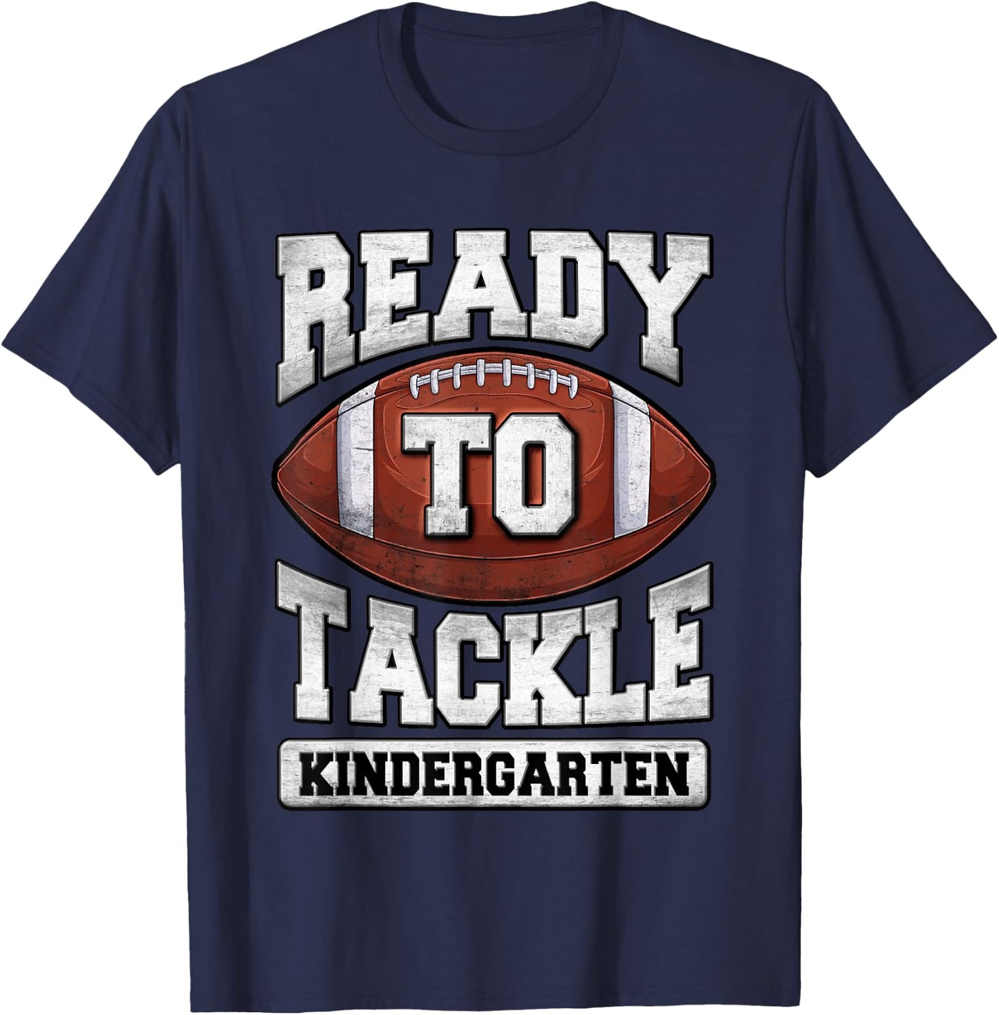 Ready to Tackle Kindergarten First Day of School Football T-Shirt - T-Shirt | Navy
