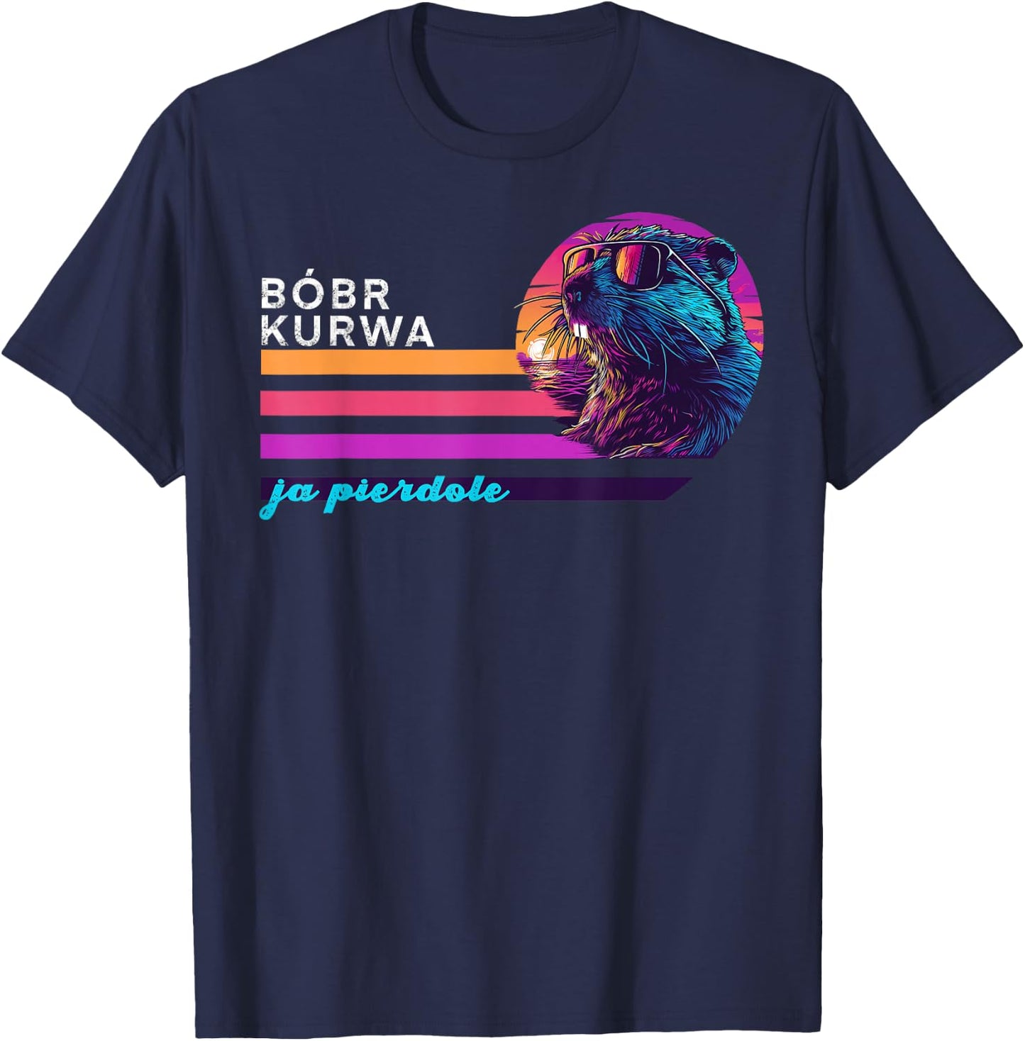 Funny Polish Beaver Meme Bóbr Bober Kurwa Ja Pierdole T-Shirt - T-Shirt | Navy