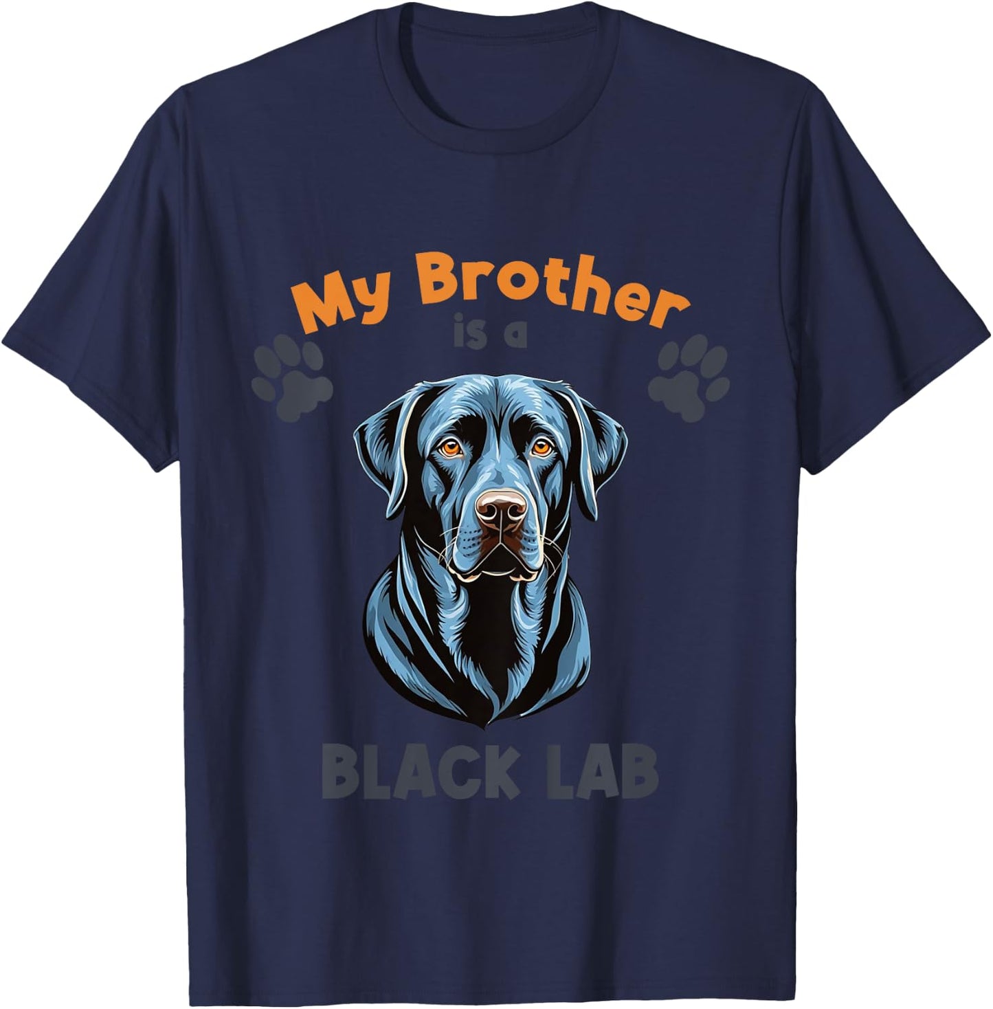 My Brother Is A Black Lab Cute Dog Breed for Kids T-Shirt - T-Shirt | Navy