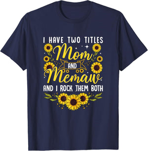 Cute I Have Two Titles Mom And Memaw Sunflower Mothers Day T-Shirt - T-Shirt | Navy