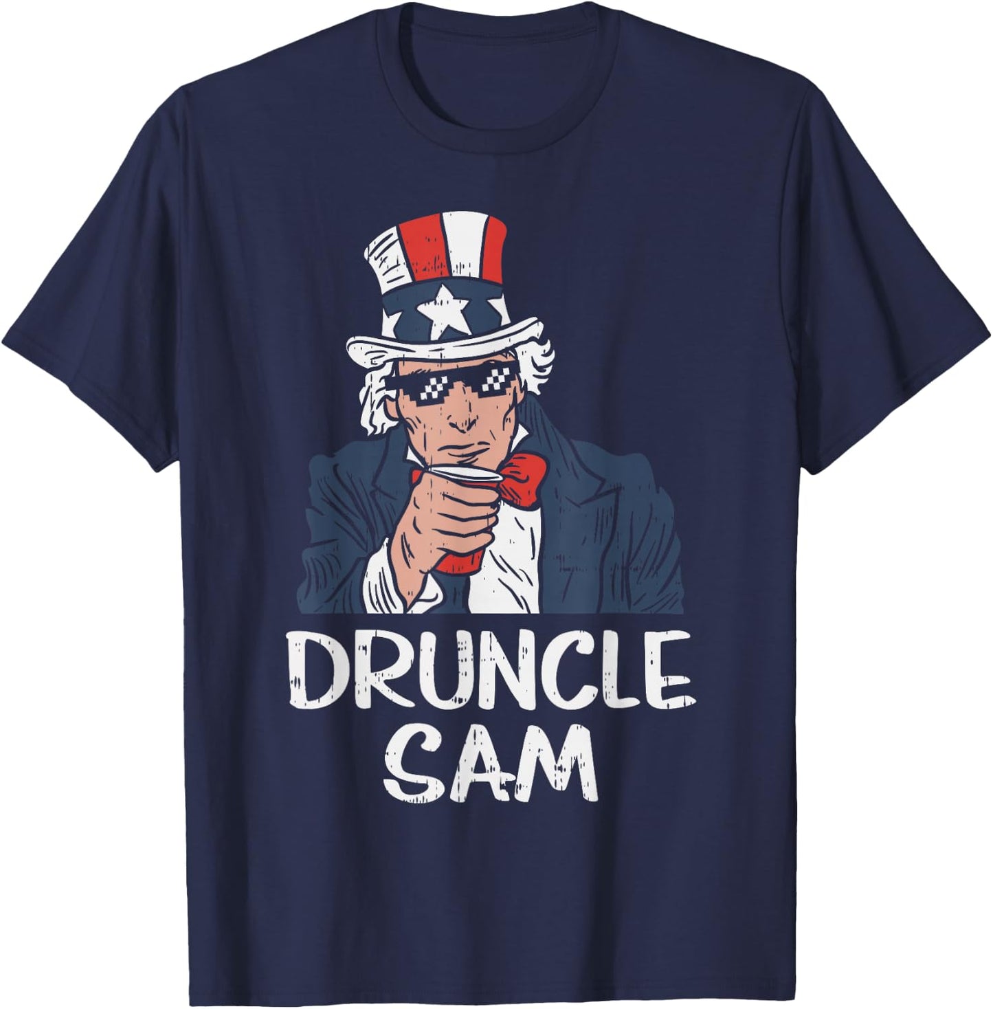 Druncle Sam Funny Uncle Sam Beer 4th Of July Party Drinking T-Shirt - T-Shirt | Navy