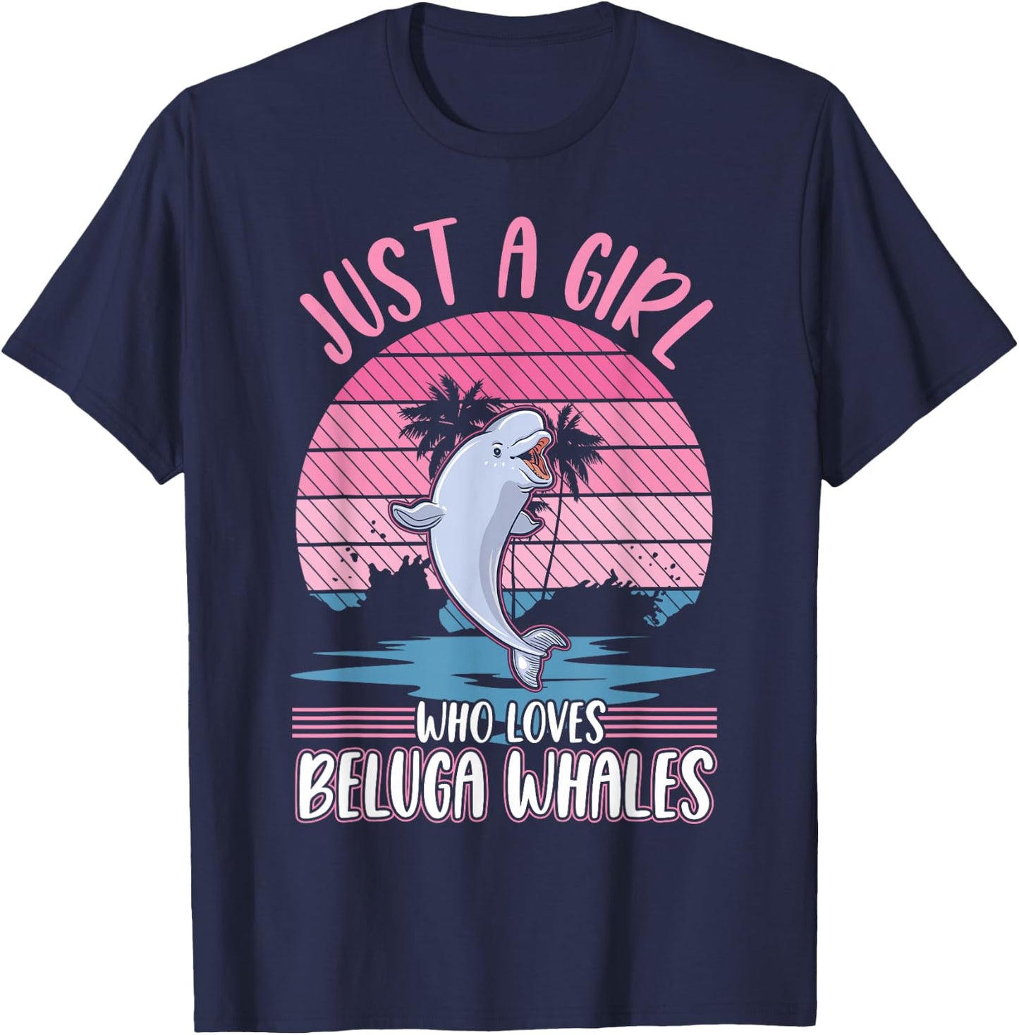 Just a Girl who Loves Beluga Whales Beluga Whale T-Shirt - T-Shirt | Navy