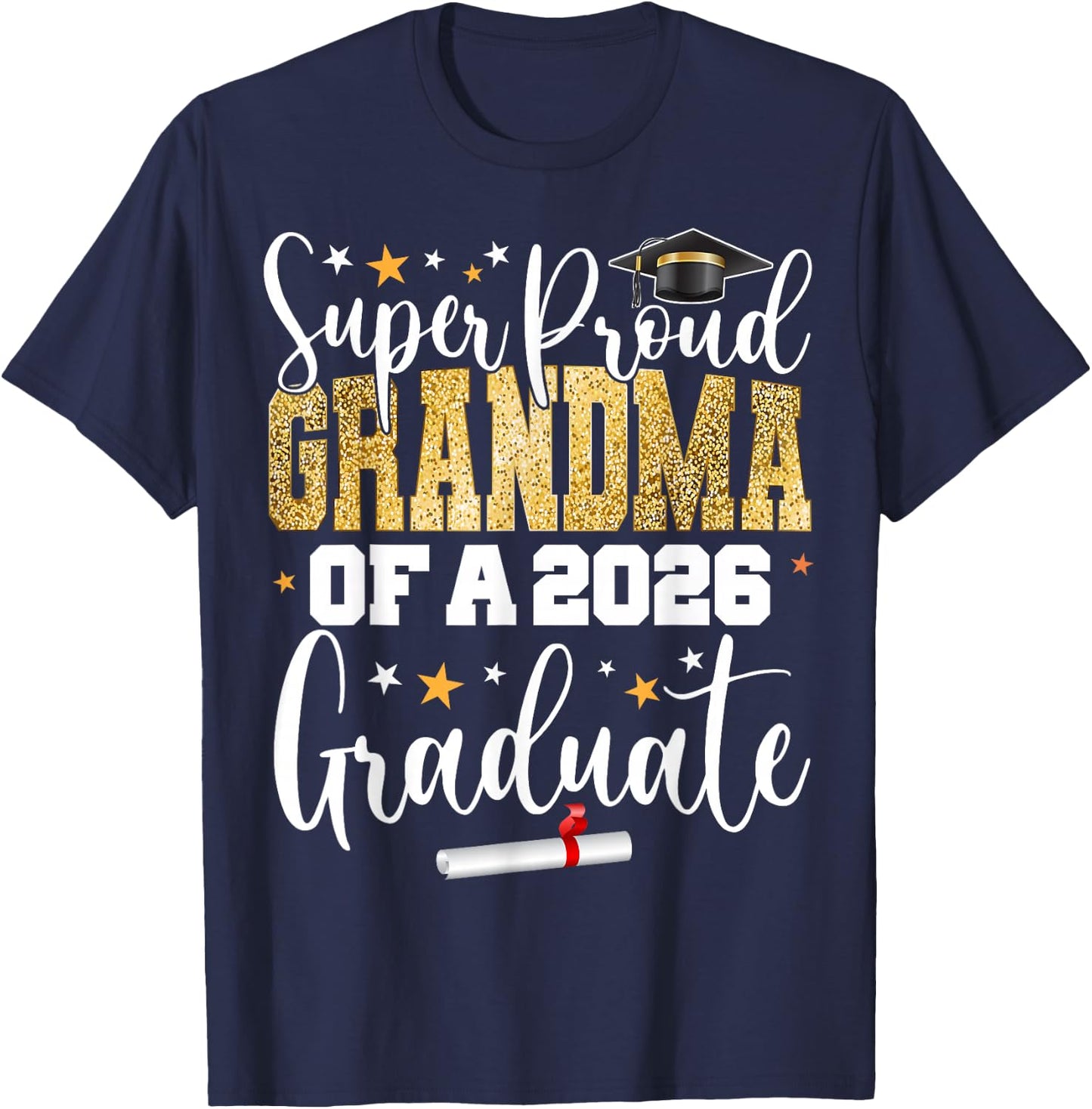 Proud Grandma of A Class of 2026 Graduate Senior Graduation T-Shirt - T-Shirt | Navy