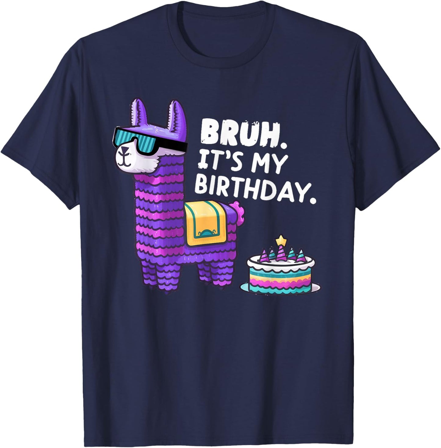 Llama Pinata Boy Girl Family Party Bday Bruh Its My Birthday T-Shirt - T-Shirt | Navy