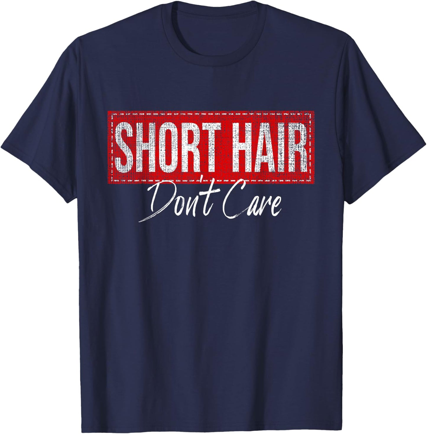 Short Hair Don't Care - Funny women T-Shirt - T-Shirt | Navy