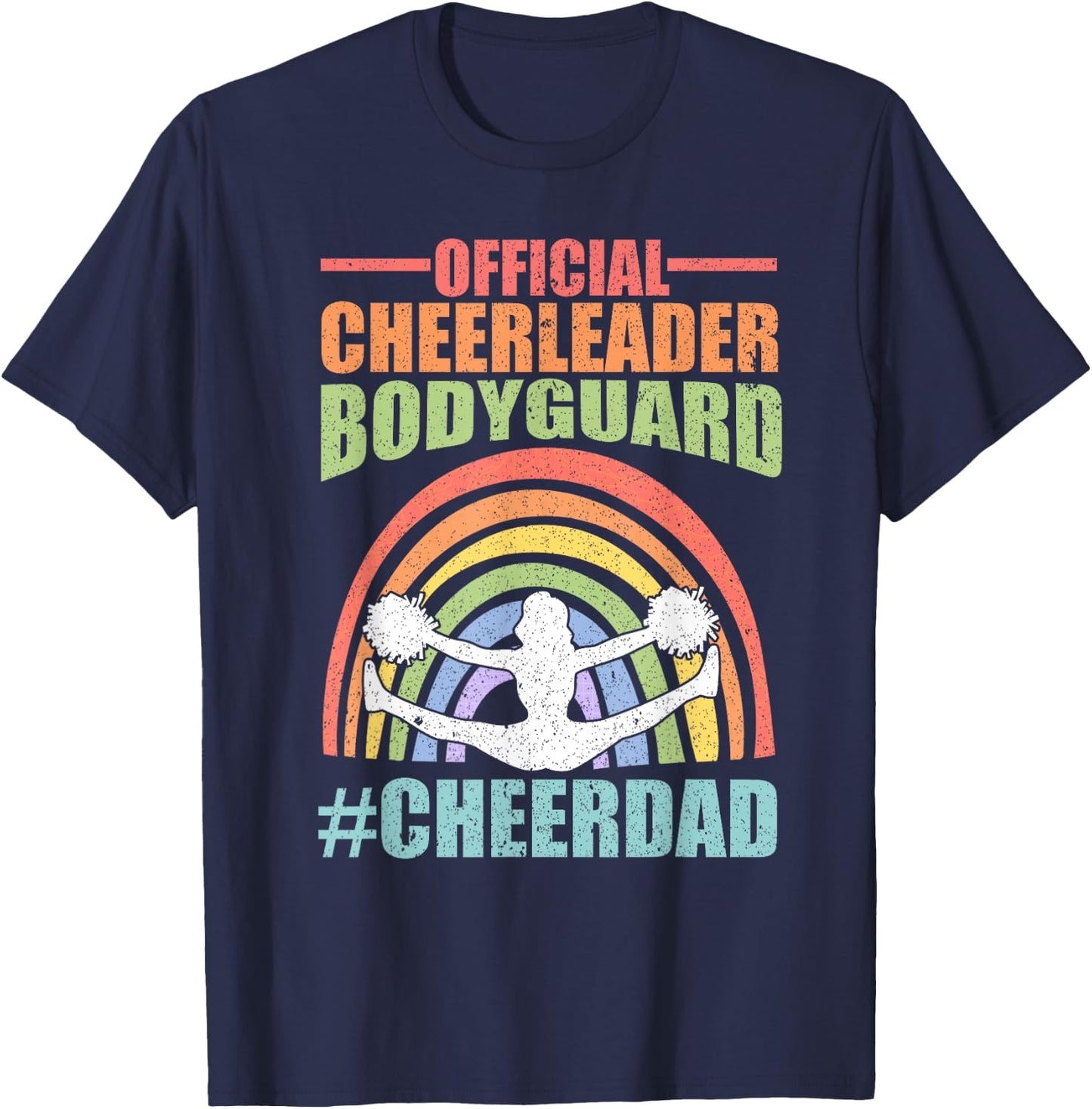 Cheer Dad Bodyguard Family Father Cheerleader Squad T-Shirt - T-Shirt | Navy