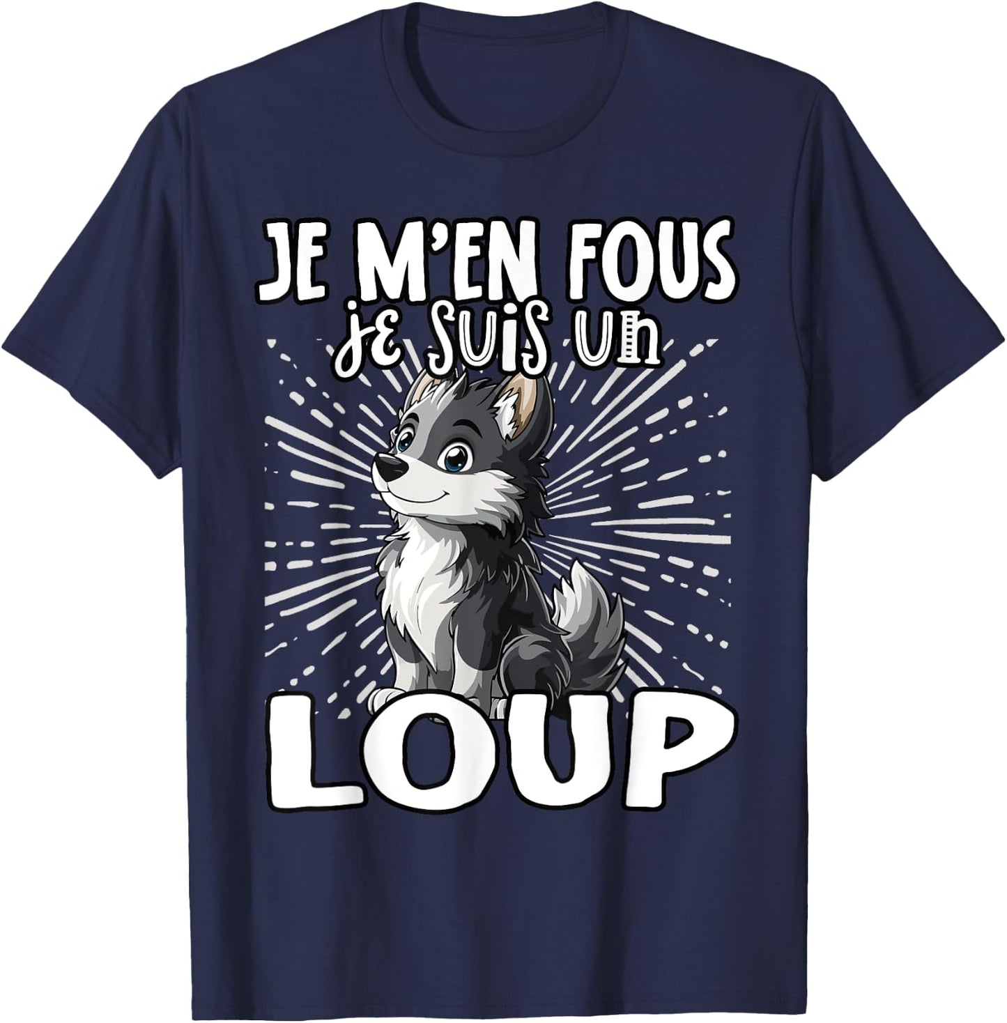 Je M'en Fous Je Suis Un Loup - Sweet Wolf , Black, S T-Shirt - T-Shirt | Navy
