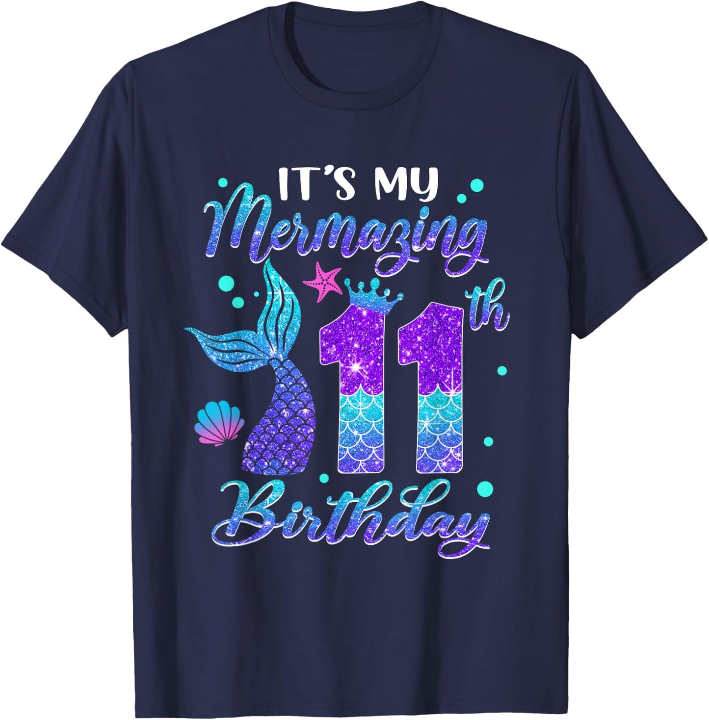 Its My Mermazing 11th Birthday Mermaid Girl 11 Years Old T-Shirt - T-Shirt | Navy