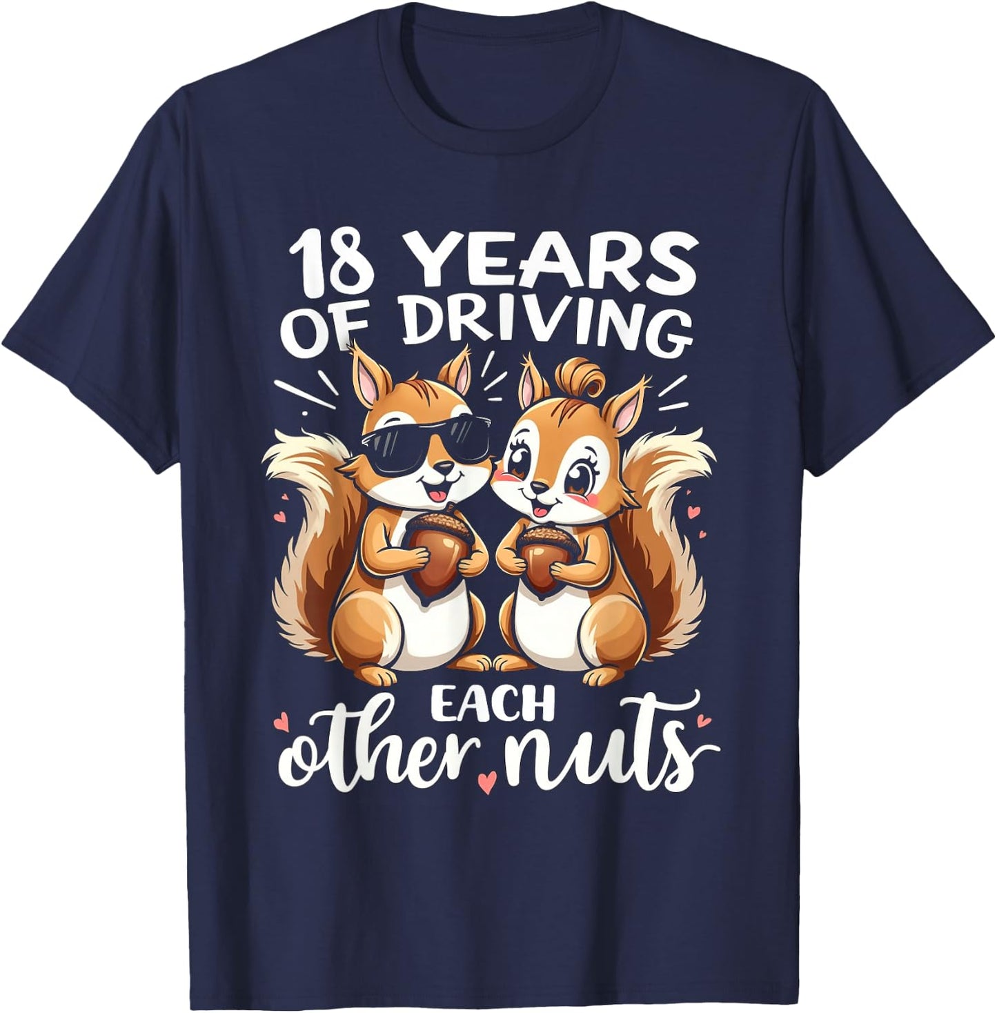 18 Years Of Driving Each Other Nuts Funny Couple Anniversary T-Shirt - T-Shirt | Navy