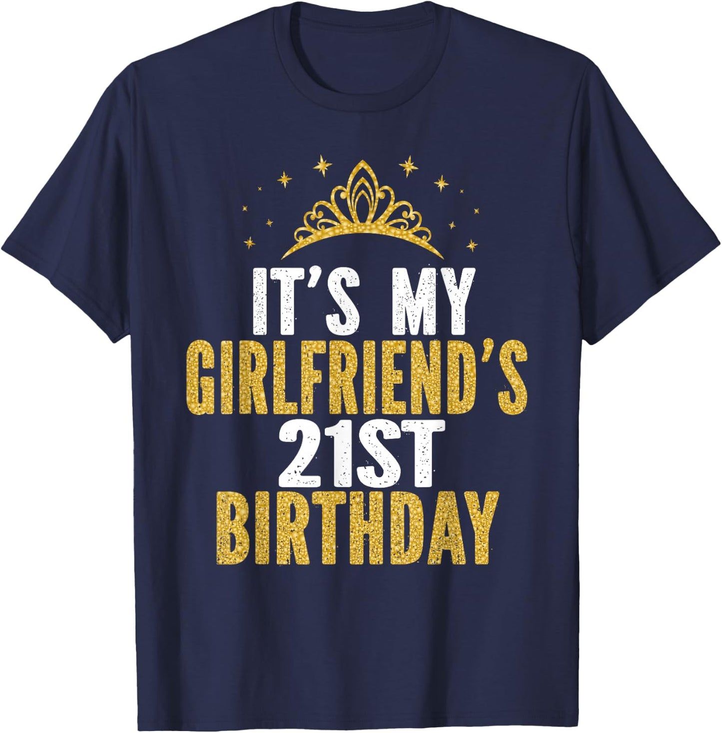 It's My Girlfriend's 21st Birthday 21 Years Old Woman T-Shirt - T-Shirt | Navy