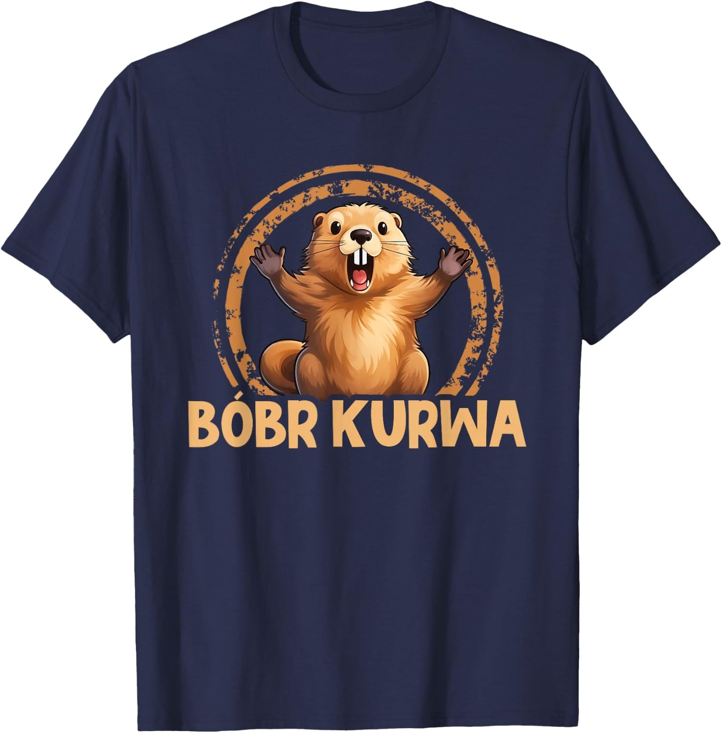 Bobr Kurwa - Bober Beaver Bobr T-Shirt - T-Shirt | Navy