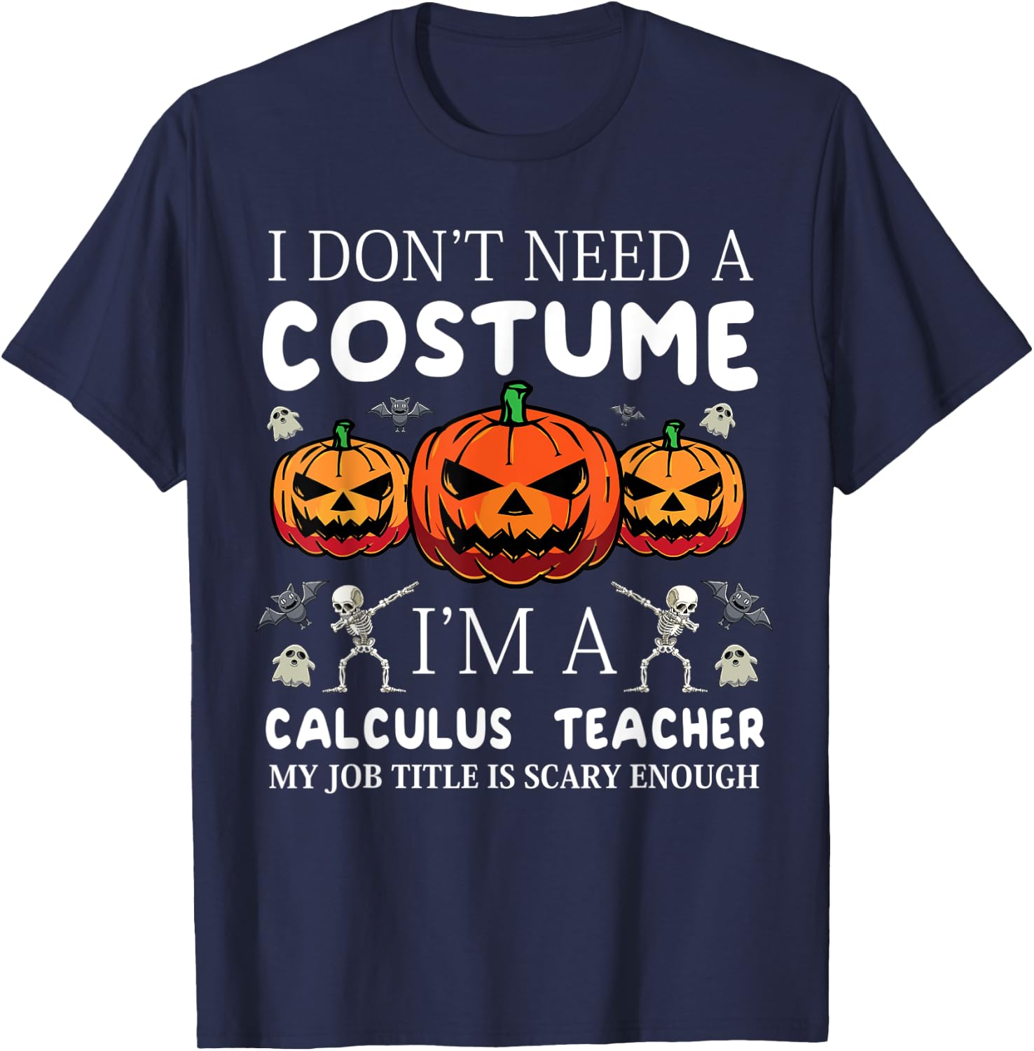 Funny Calculus Teacher Halloween Costume Math Teachers Scary Women T-Shirt - T-Shirt | Navy