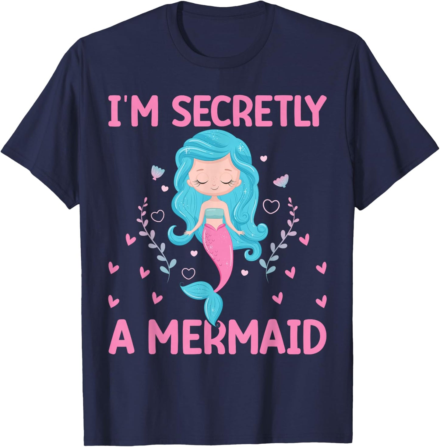 I`m Secretly A Mermaid T-Shirt - T-Shirt | Navy