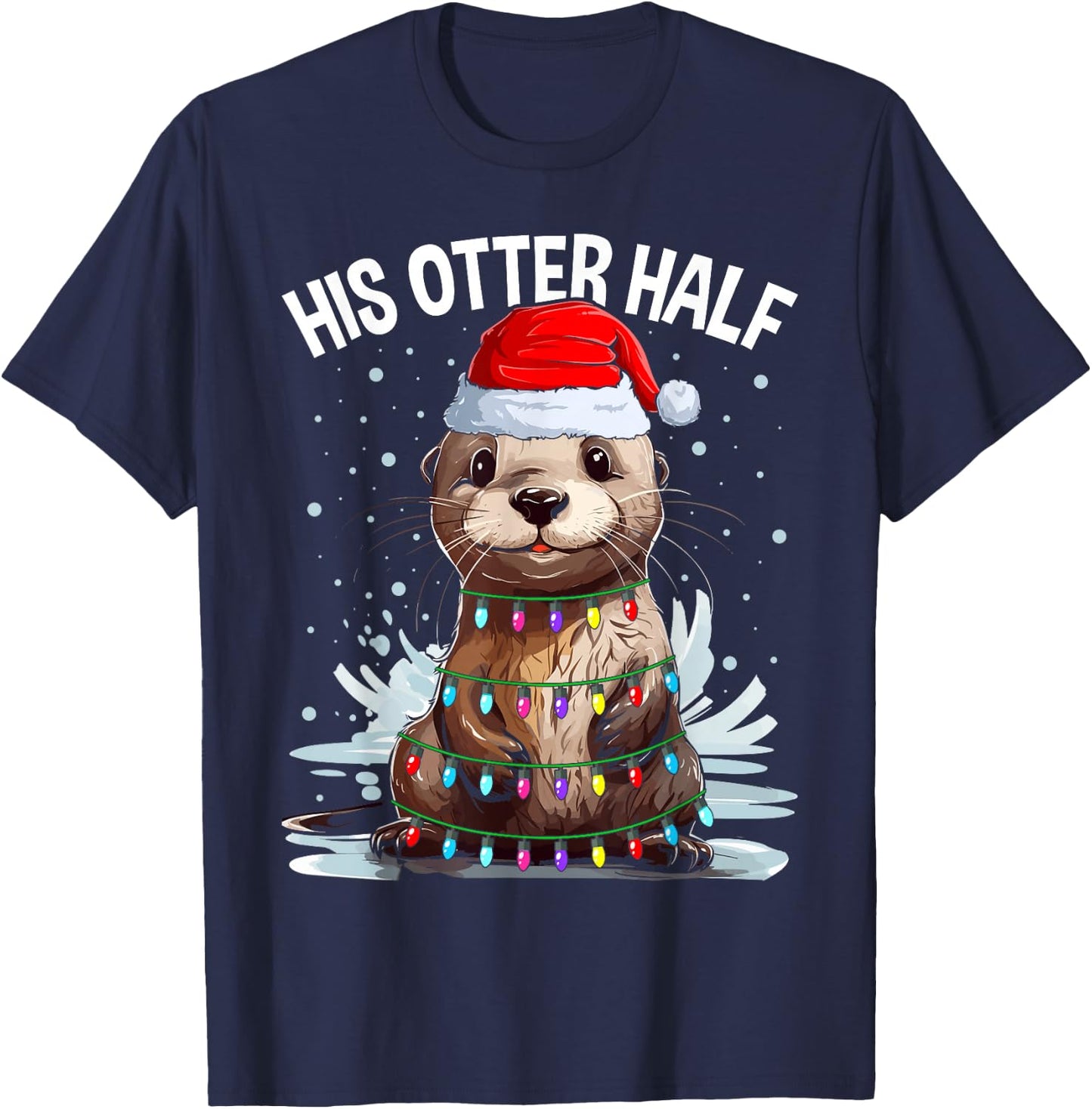 Funny Matching Couple His and Her Otter Half Ugly Christmas T-Shirt - T-Shirt | Navy