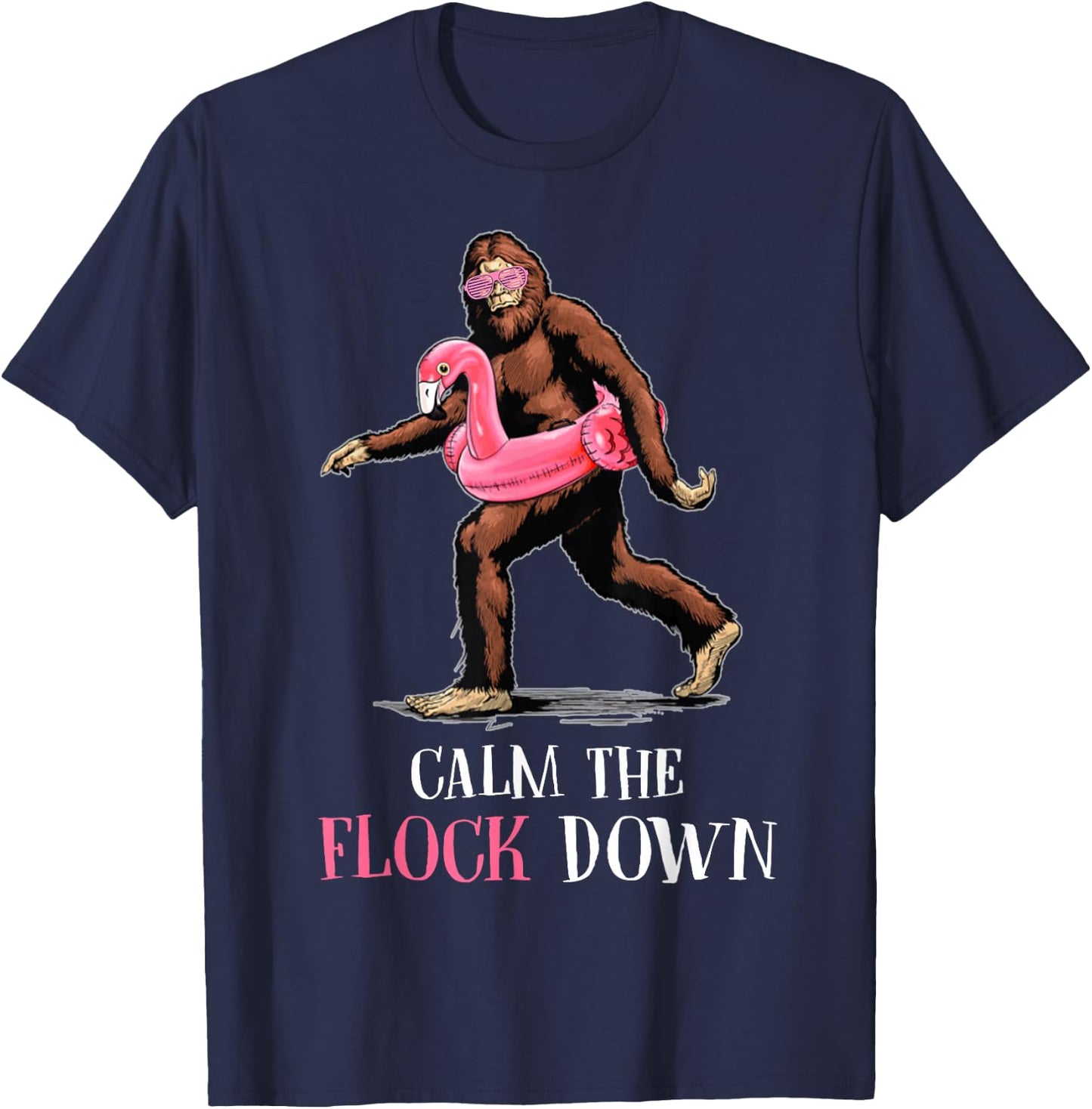Flock Down Funny Bigfoot Flamingo T-Shirt - T-Shirt | Navy