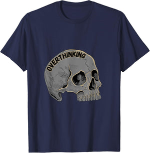 Over Thinking Overthinking Skull Cranium Over Thinker T-Shirt - T-Shirt | Navy
