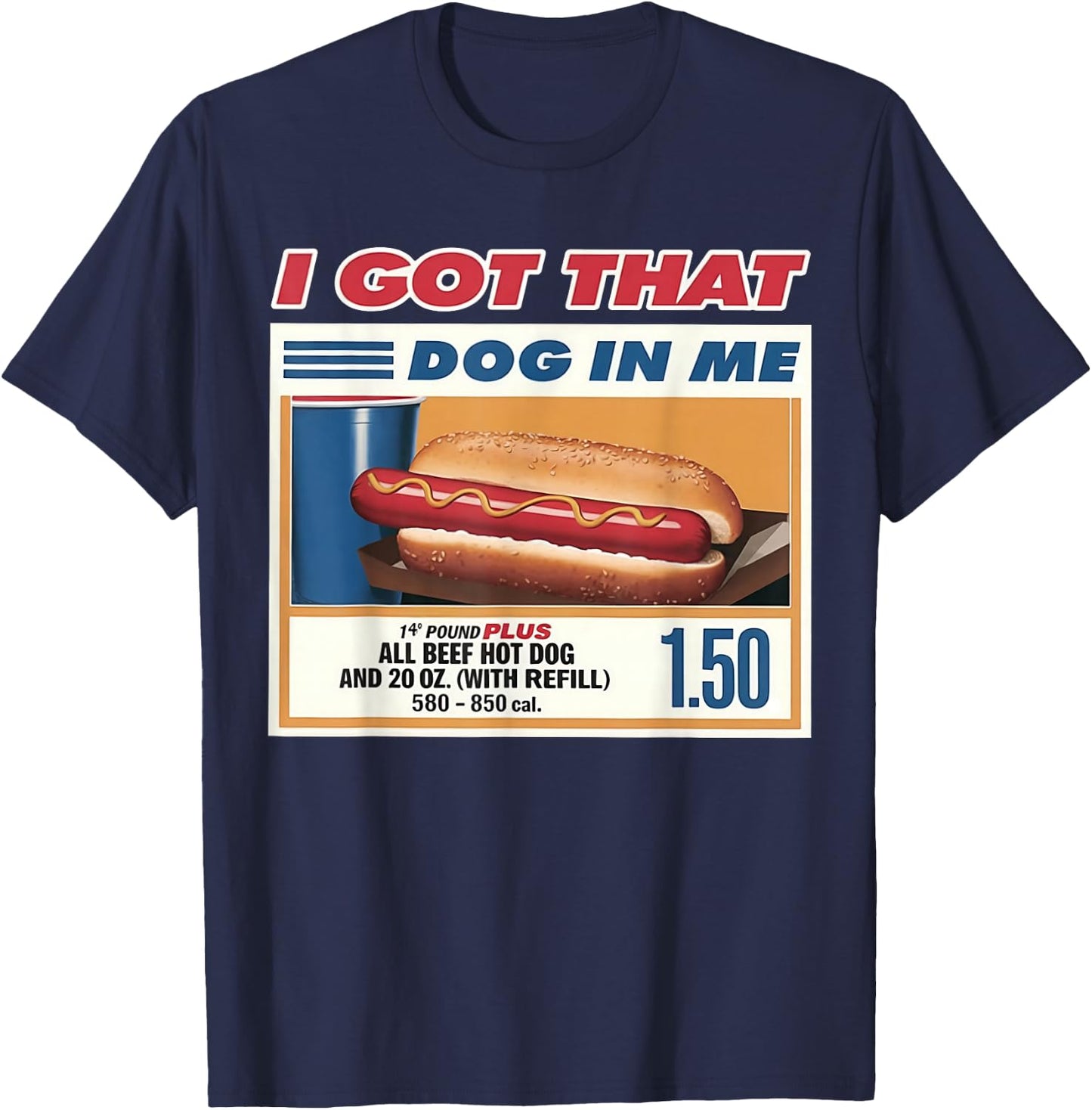 I Got That Dog In Me Funny Combo 4th of July Vintage Meme T-Shirt - T-Shirt | Navy