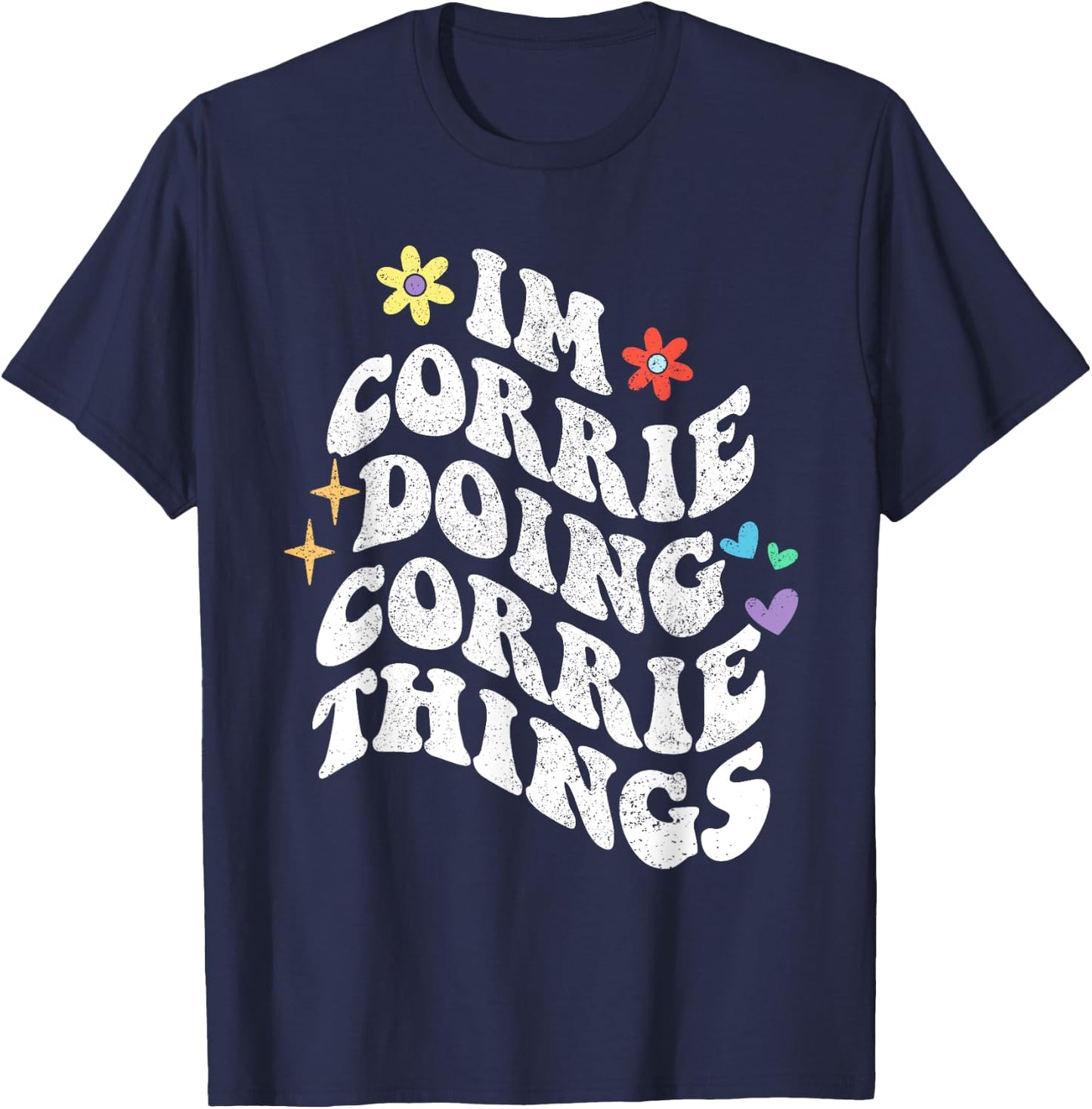 Retro Groovy Im Corrie Doing Corrie Things Funny Mother's T-Shirt - T-Shirt | Navy