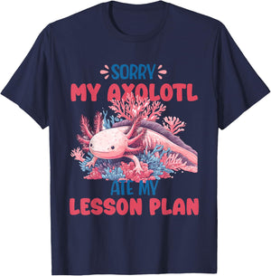 Sorry Axolotl Ate My Lesson Plan Funny School Herpetology T-Shirt - T-Shirt | Navy