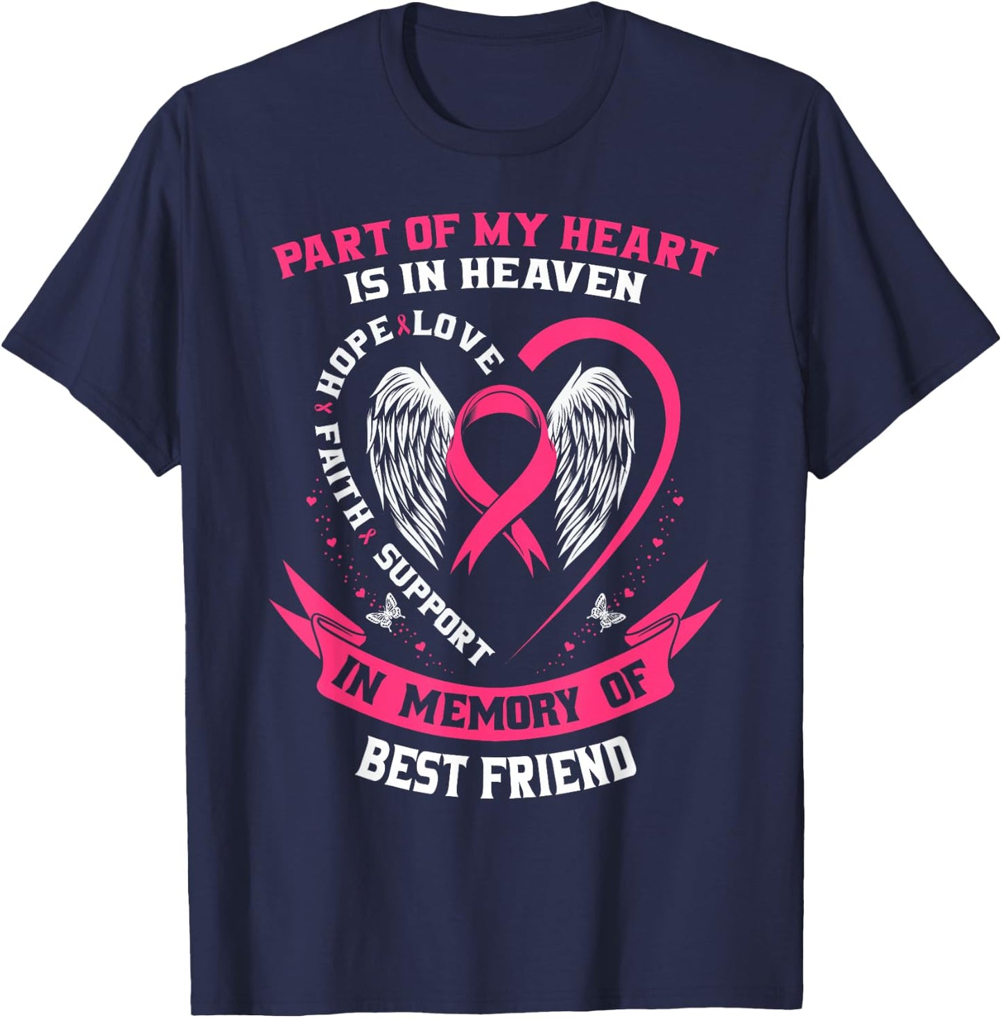 Part of my Heart is in Heaven Best Friend Breast Cancer Gift T-Shirt - T-Shirt | Navy