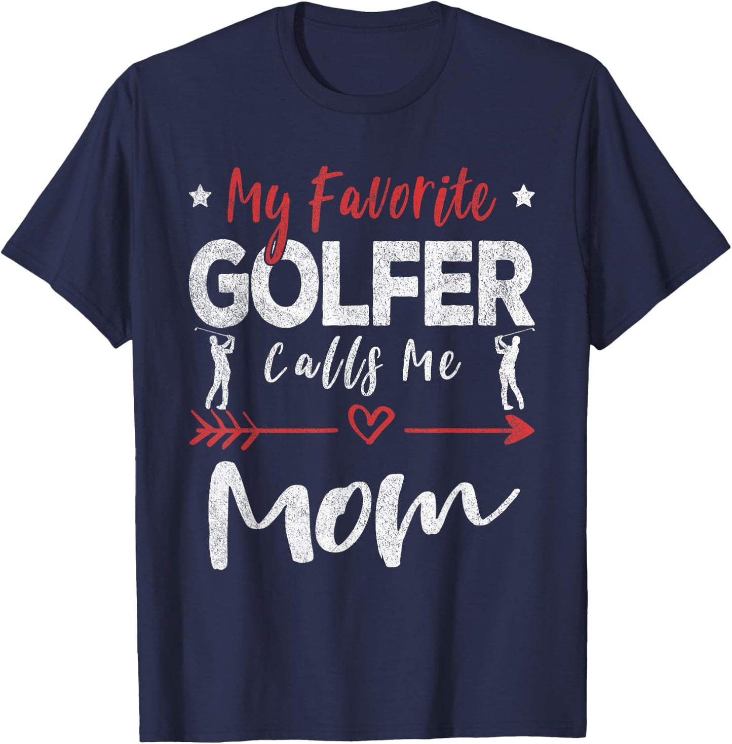 My Favorite Golfer Calls Me Mom Golf Mom T-Shirt - T-Shirt | Navy
