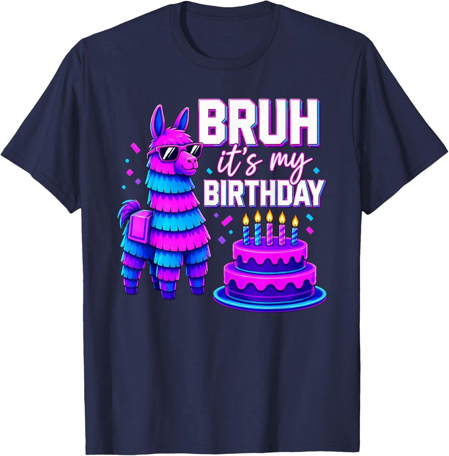 Bruh It’s My Birthday Funny Llama Pinata Bday T-Shirt - T-Shirt | Navy