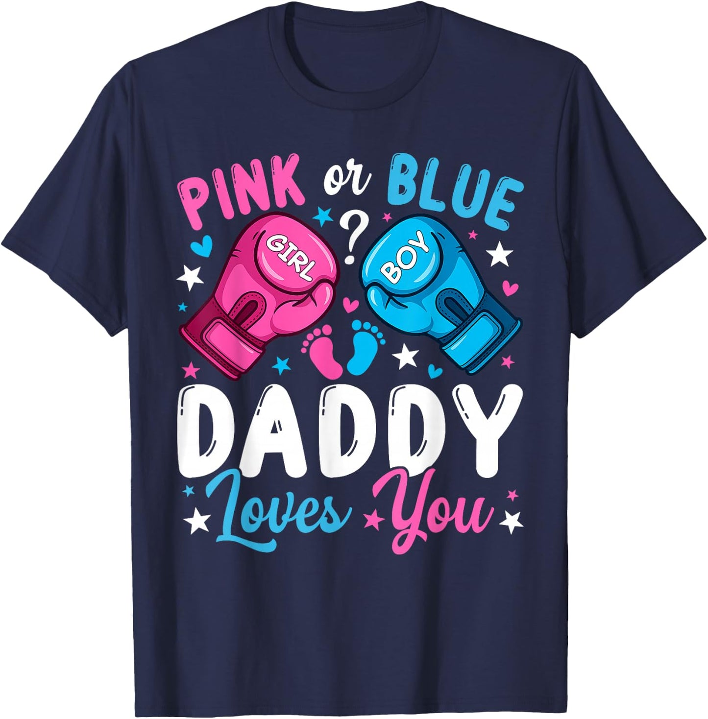 Pink or Blue Daddy Loves You Boxing Gender Reveal T-Shirt - T-Shirt | Navy