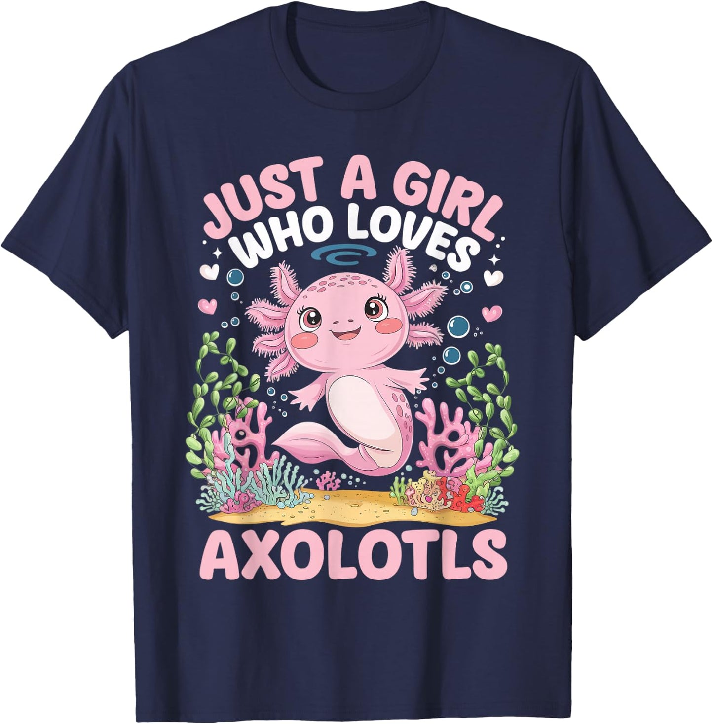 Just A Girl Who Loves Axolotls Cute Kawaii Axolotls T-Shirt - T-Shirt | Navy