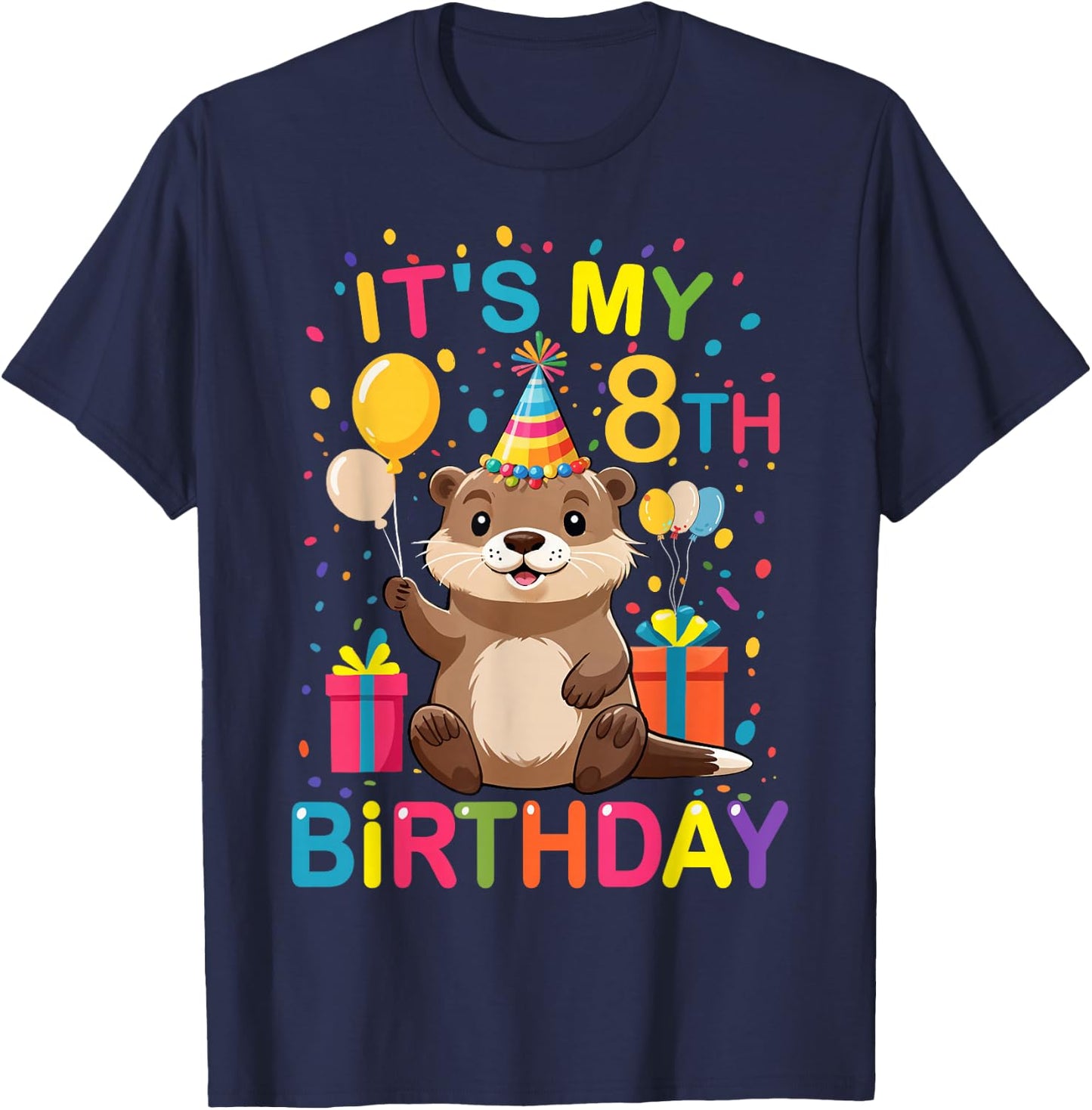 Its My 8th Birthday Funny Otter Lover Kids Birthday Otter T-Shirt - T-Shirt | Navy