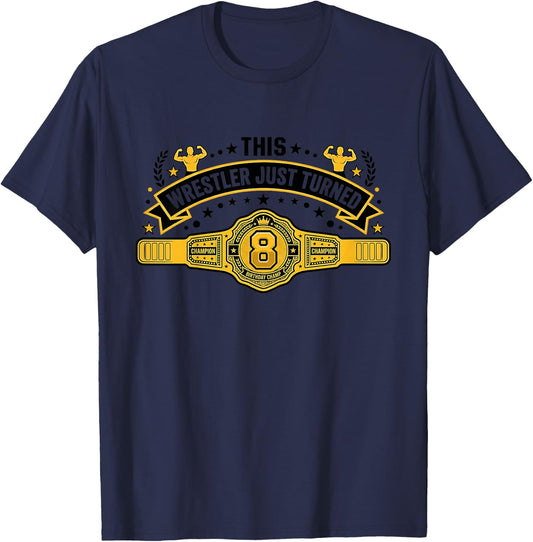 8th Wrestling Birthday This Wrestler Just Turned Eight T-Shirt - T-Shirt | Navy