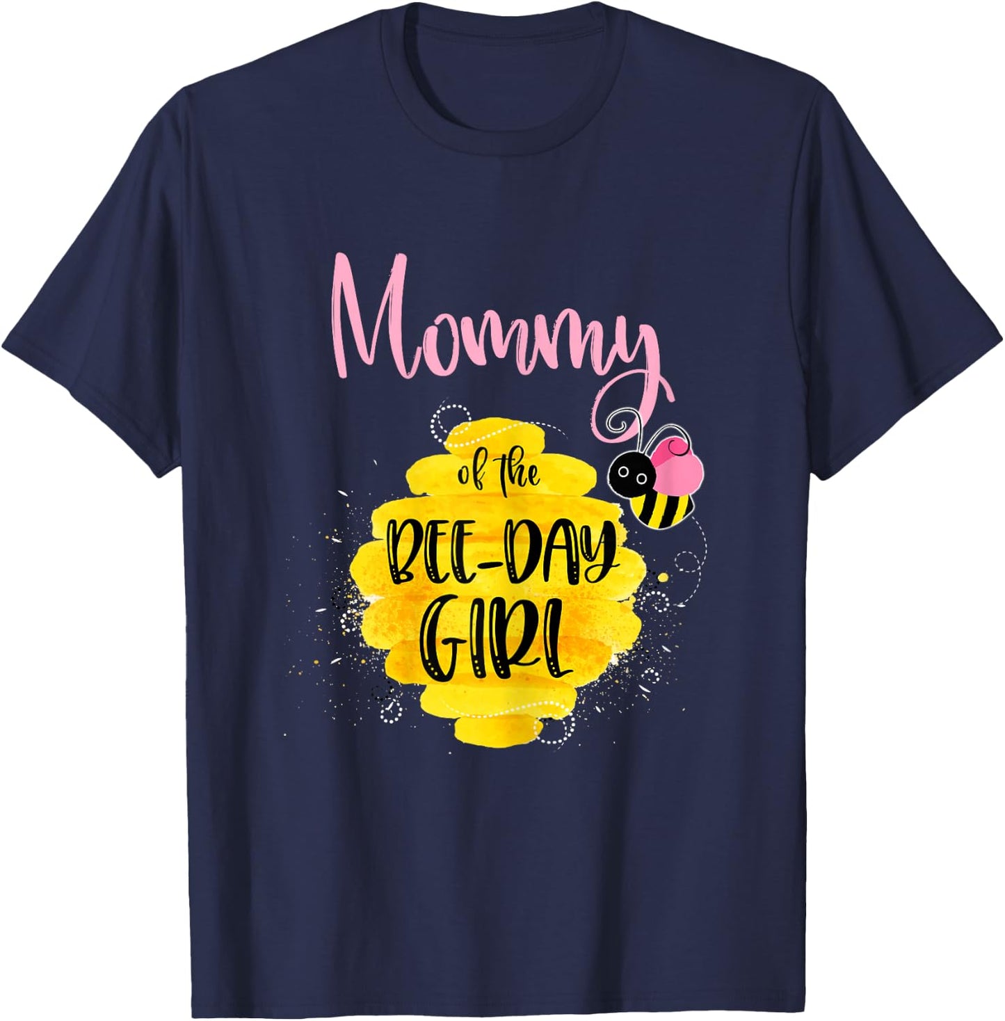 Mommy Mom Bee Day Girl Birthday Honeybee Bday Party Family T-Shirt - T-Shirt | Navy