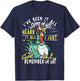 Funny Chicken I've Seen It All Done It Heard It All I Just T-Shirt - T-Shirt | Navy